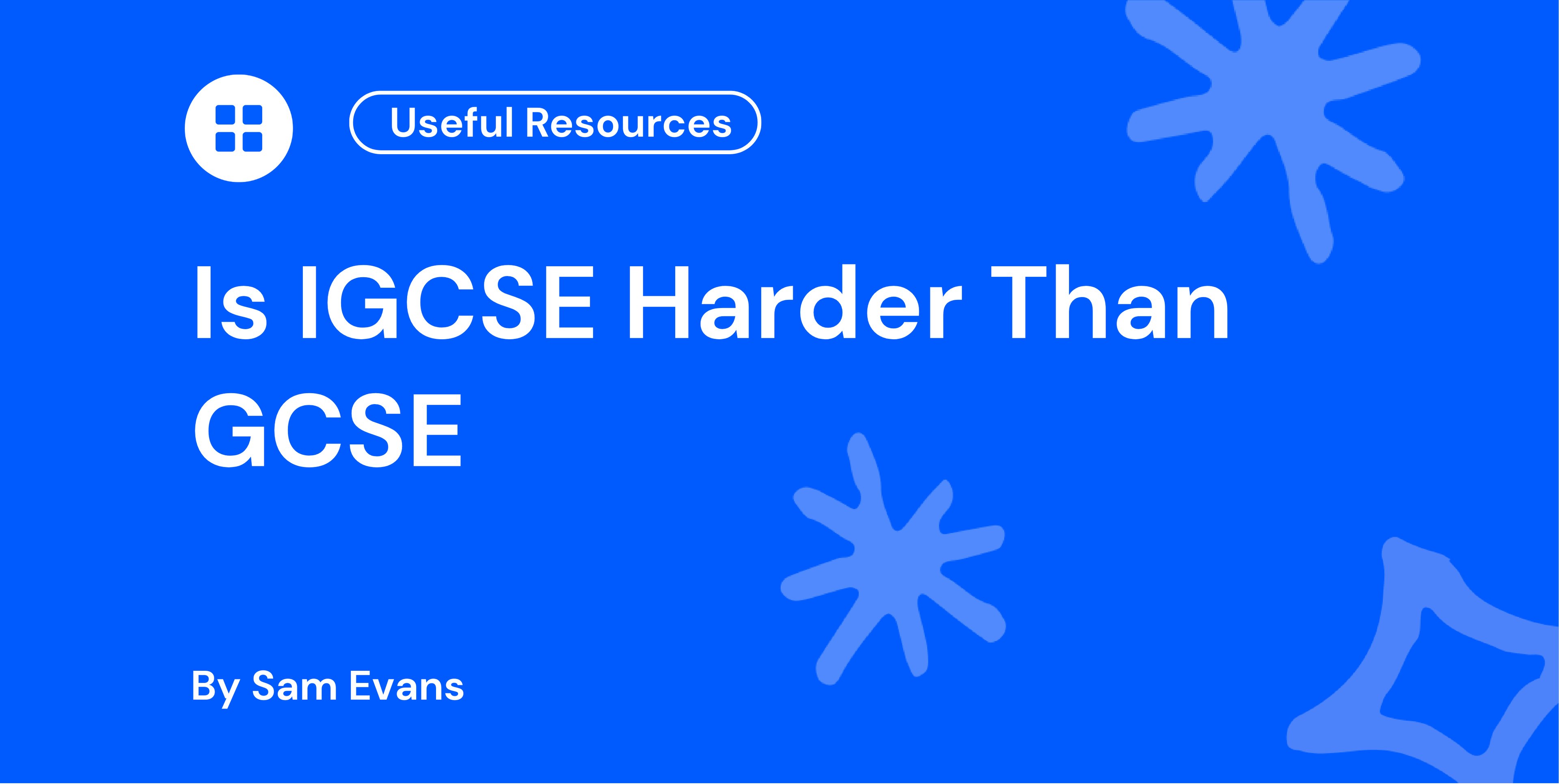 Is IGCSE Harder Than GCSE