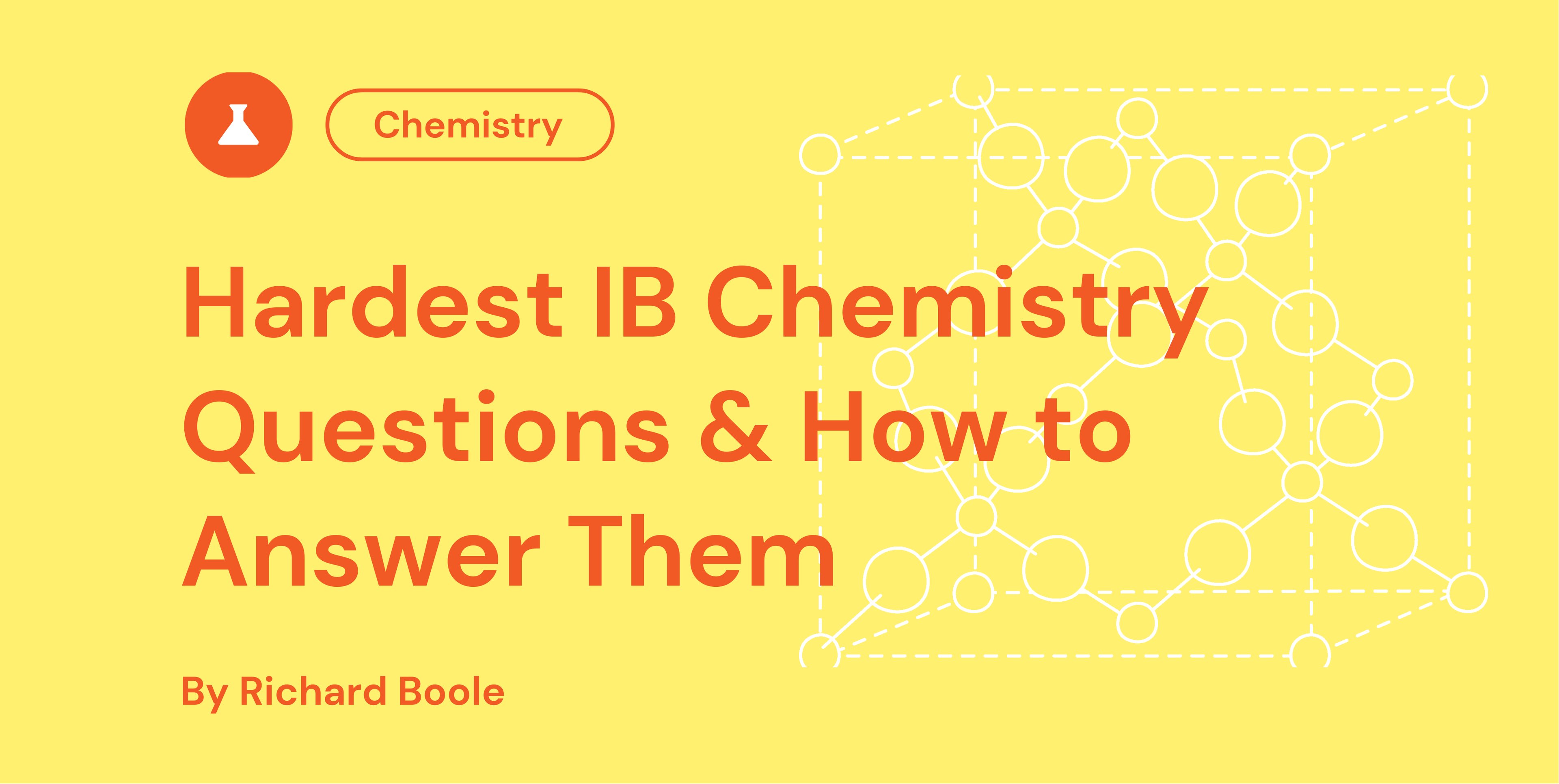Hardest IB Chemistry Questions & How to Answer Them