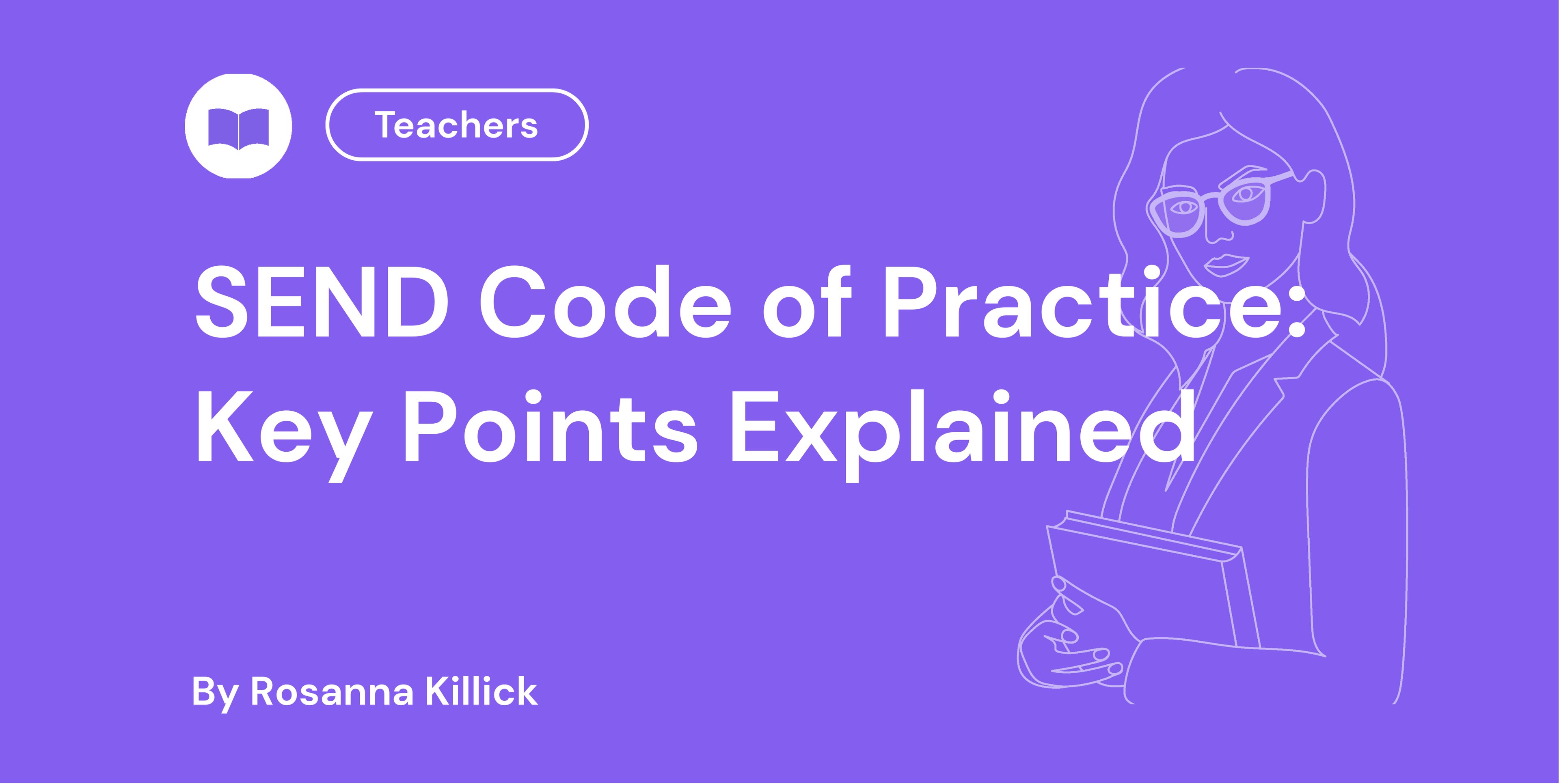 SEND Code of Practice Key Points Explained