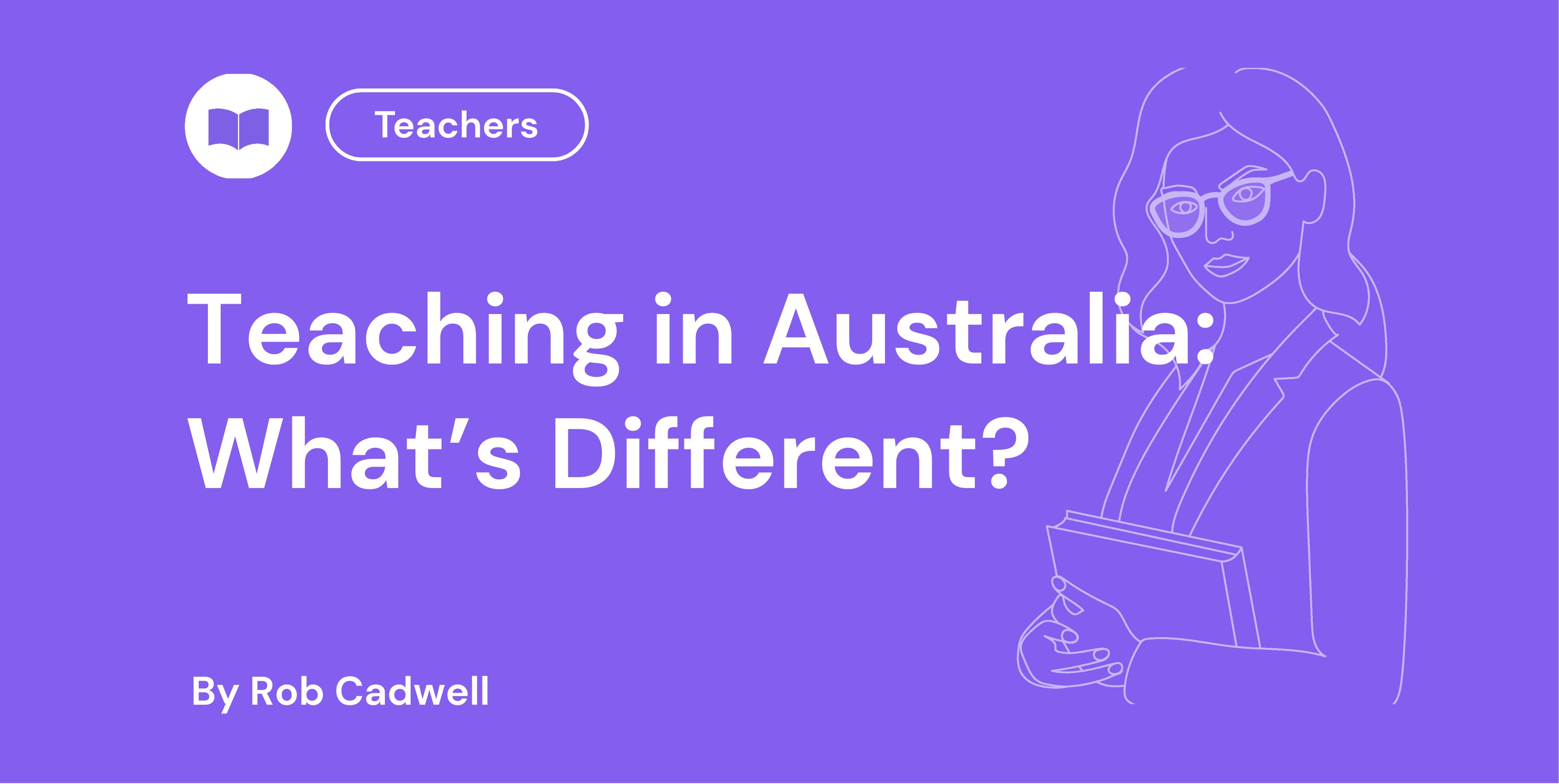Teaching in Australia: What’s Different?