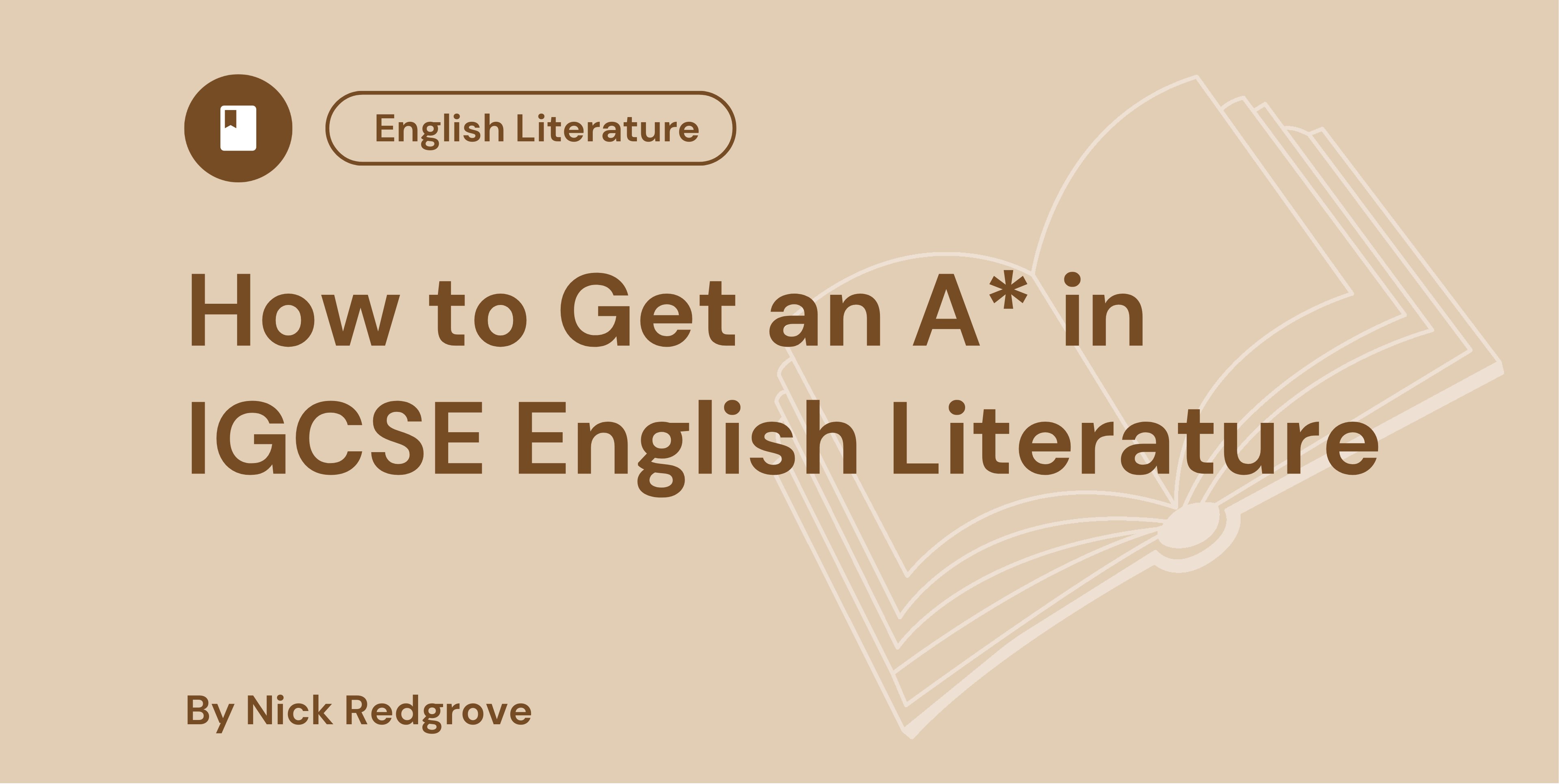 How to Get an A* in IGCSE English Literature

