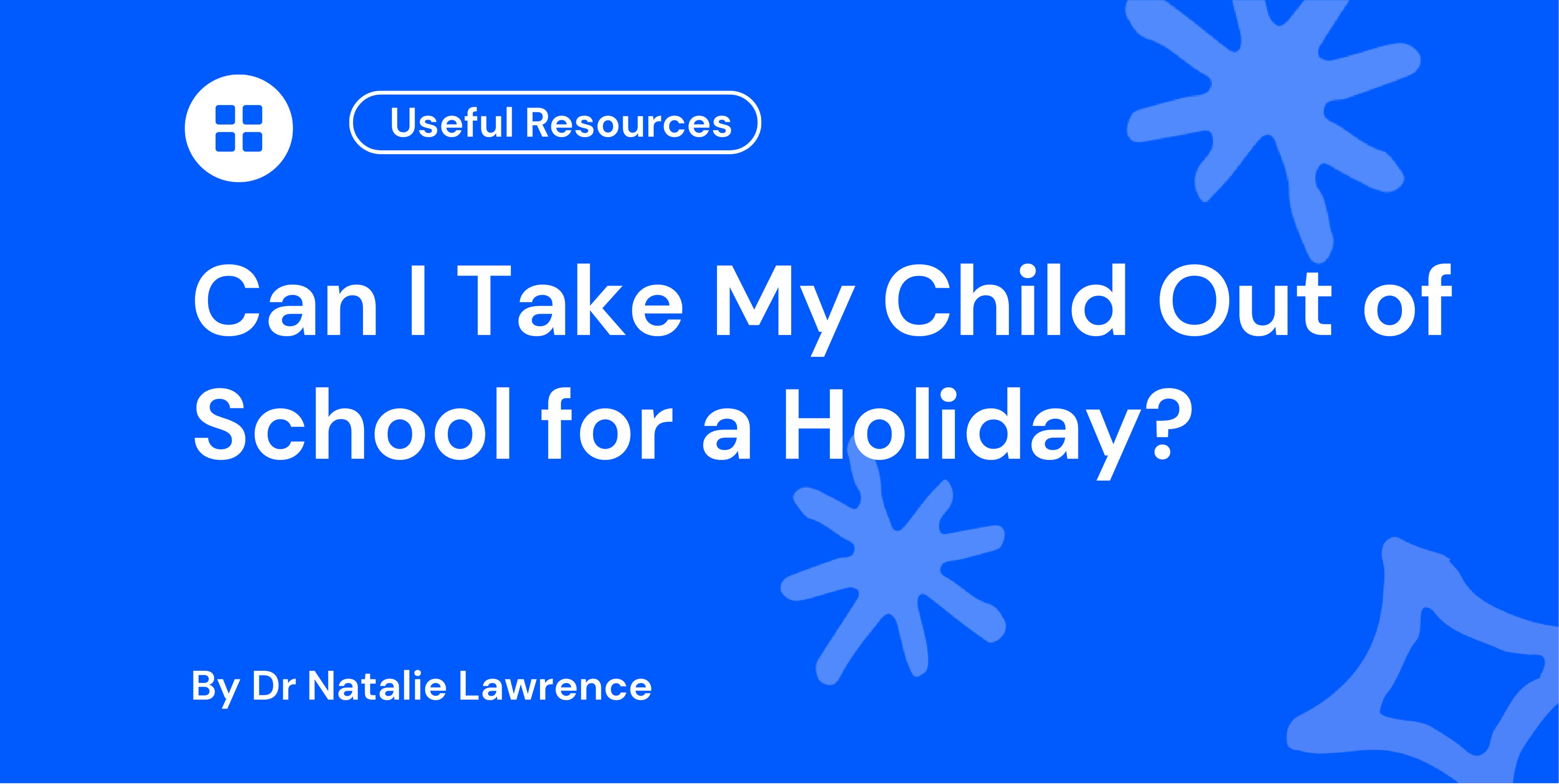 Can I Take My Child Out of School for a Holiday