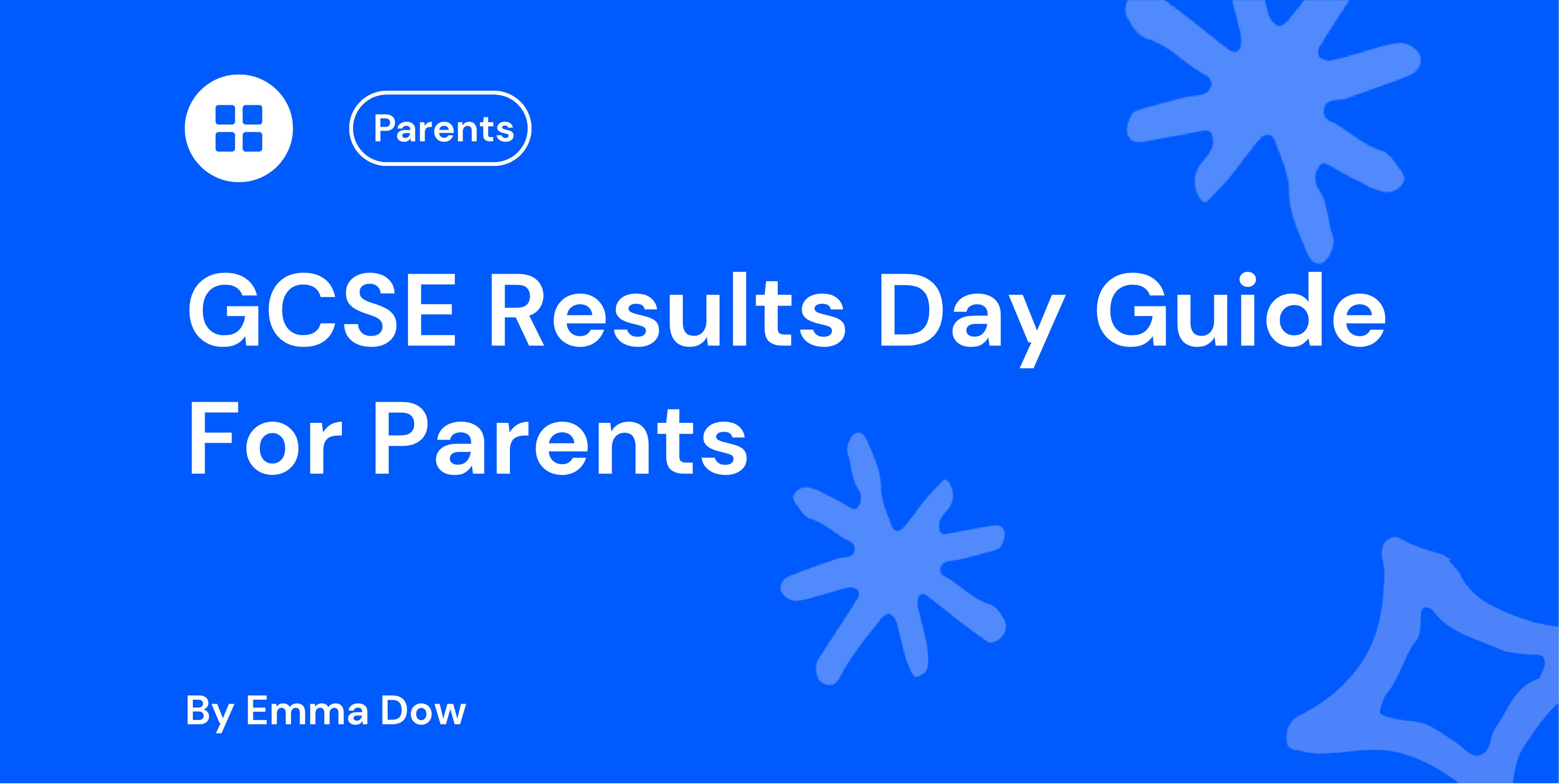 GCSE Results Day Guide for Parents
