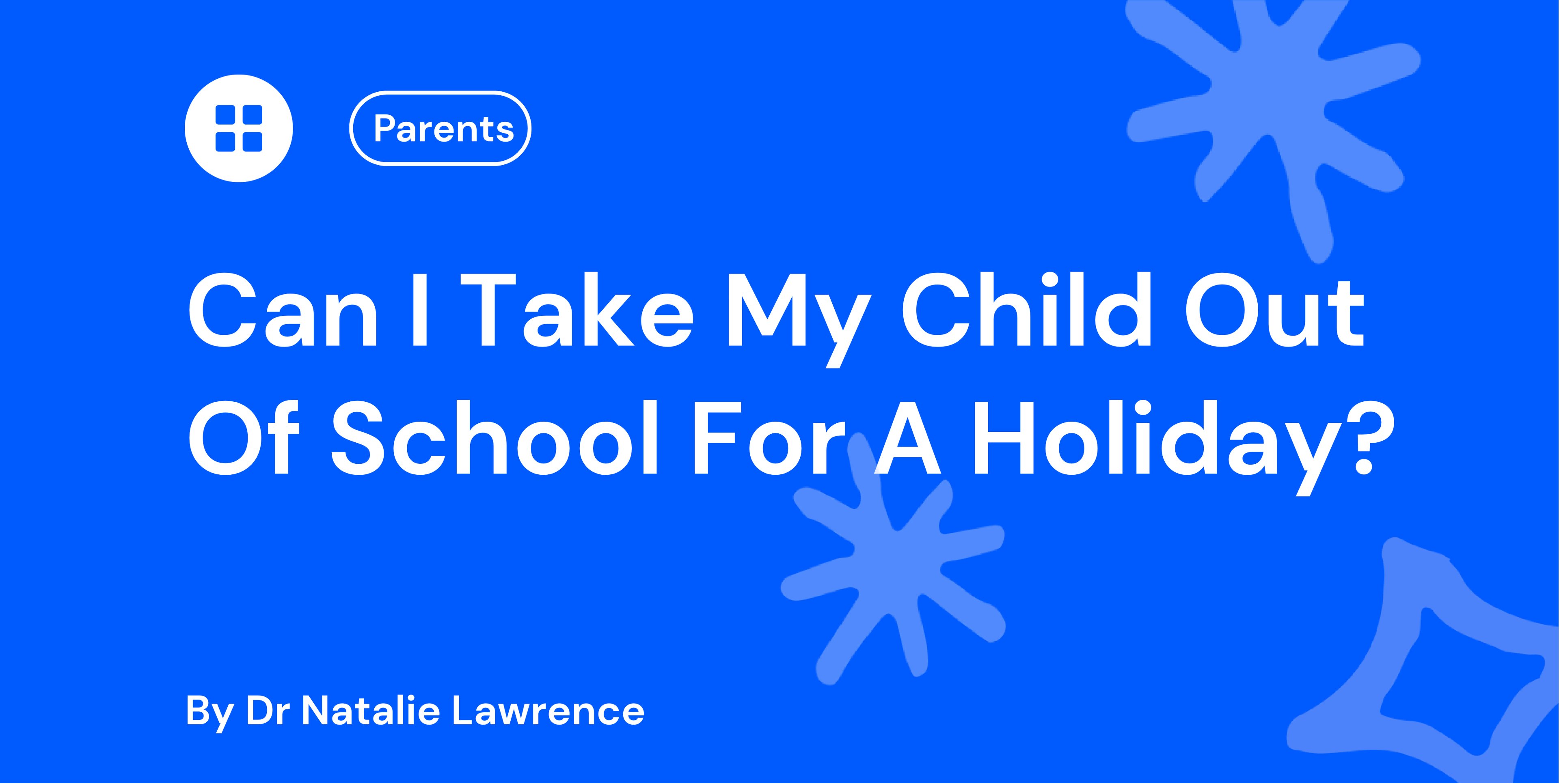 Can I Take My Child Out of School for a Holiday