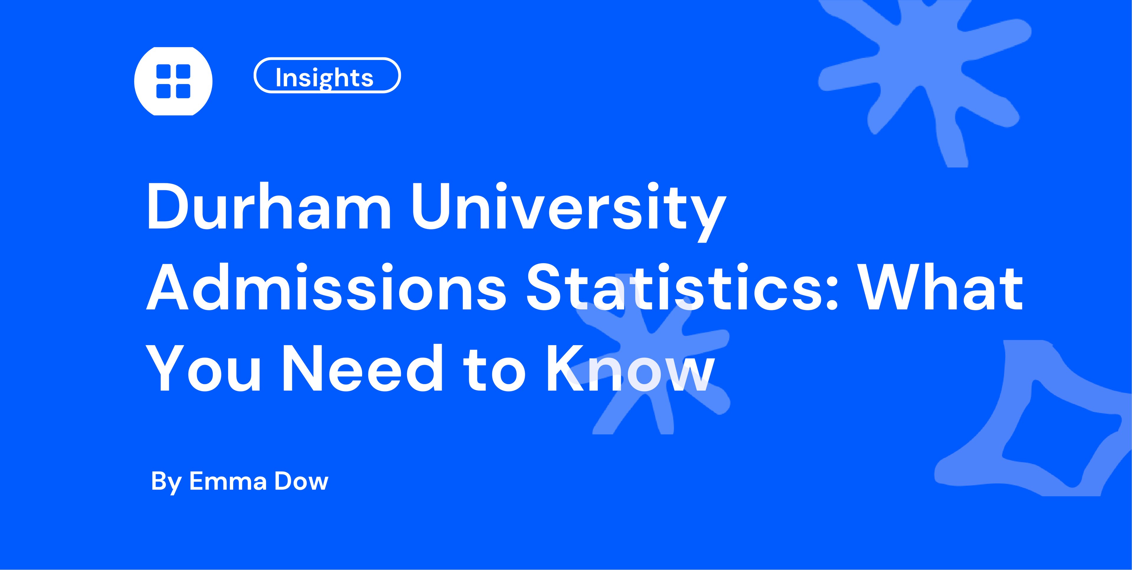 Durham University Admissions Statistics What You Need to Know