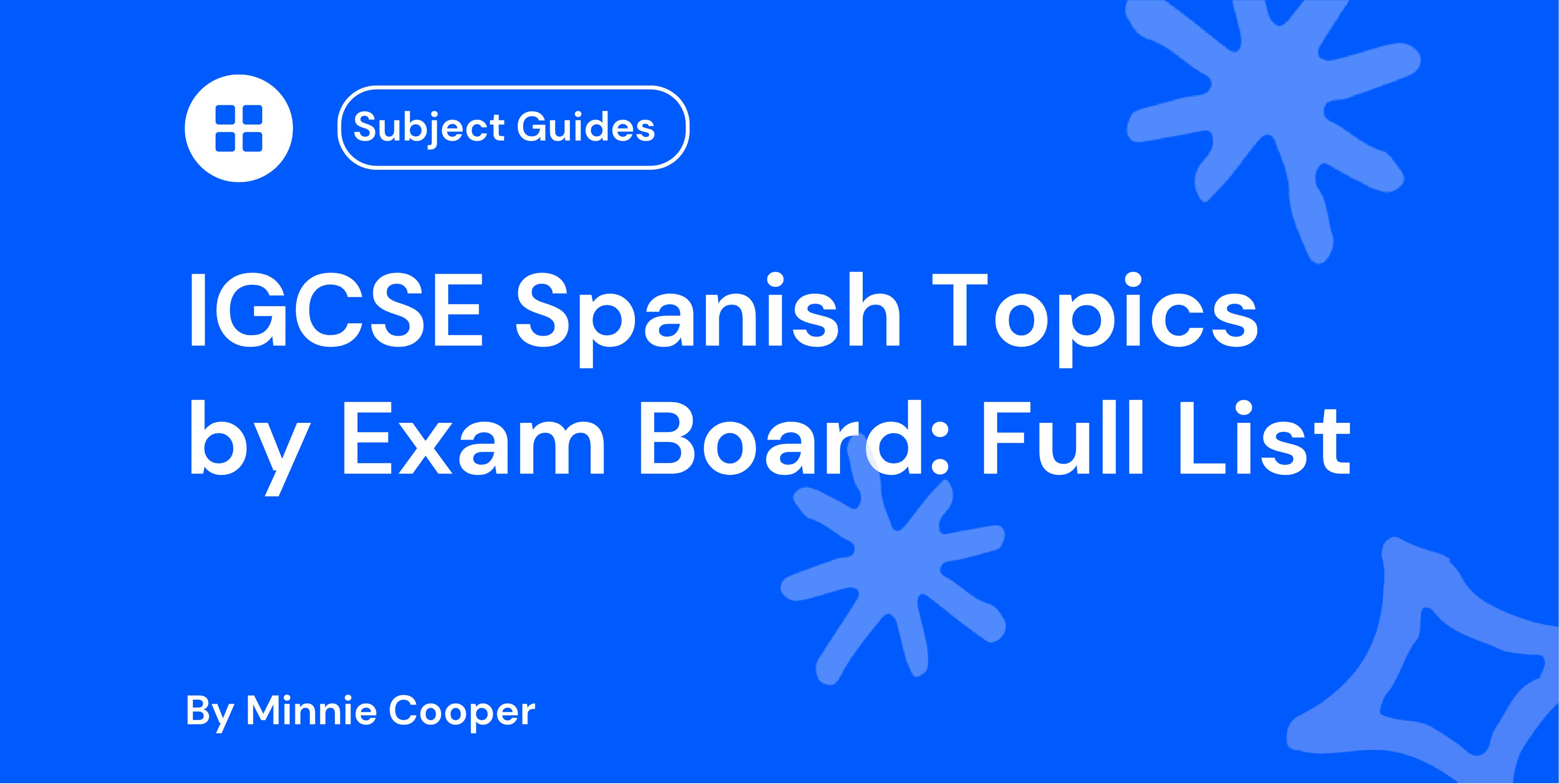 IGCSE Spanish Topics by Exam Board: Full List
