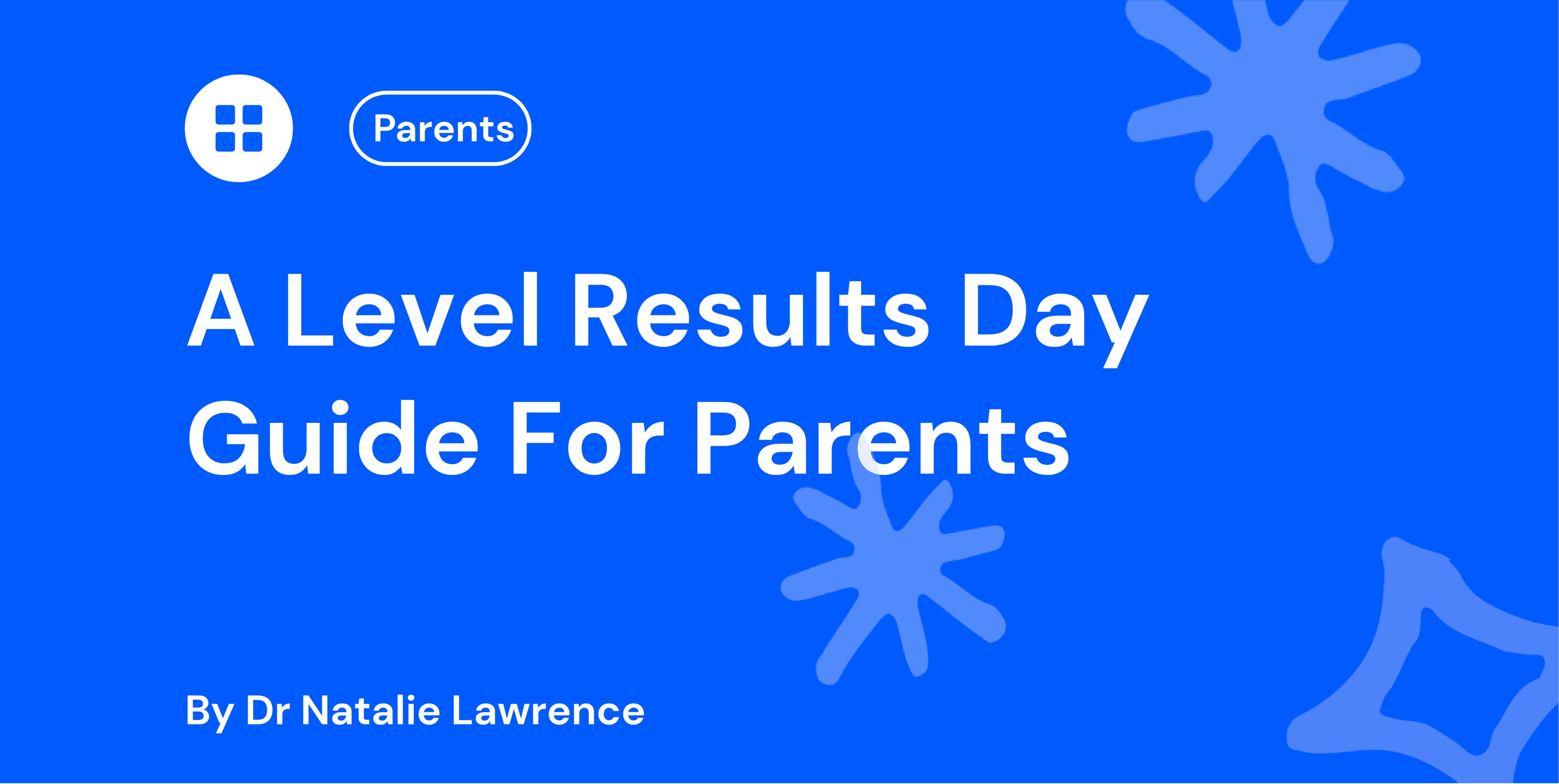 A Level Results Day: Guide for Parents