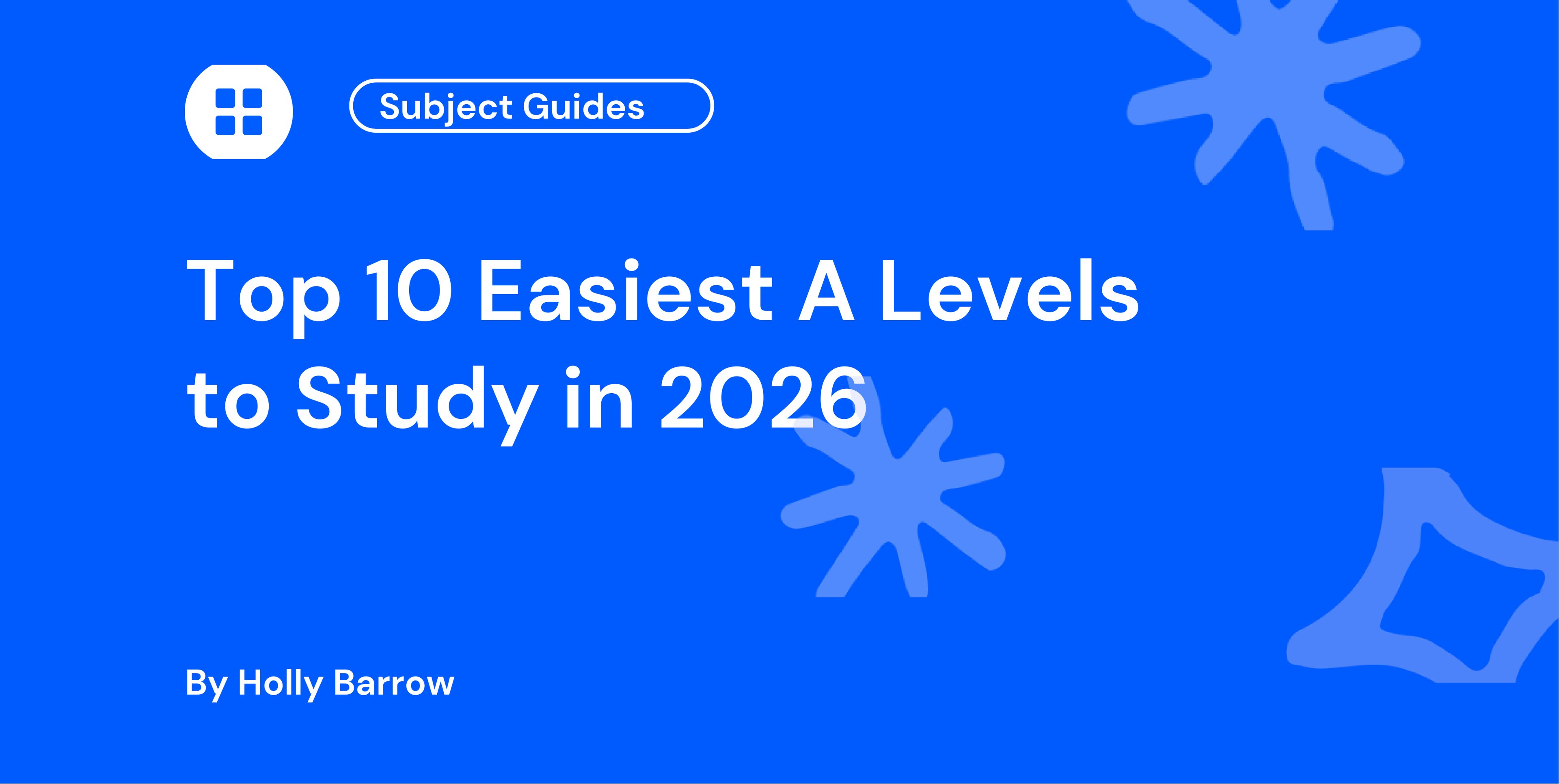 Top 10 Easiest A Levels to Study in 2026