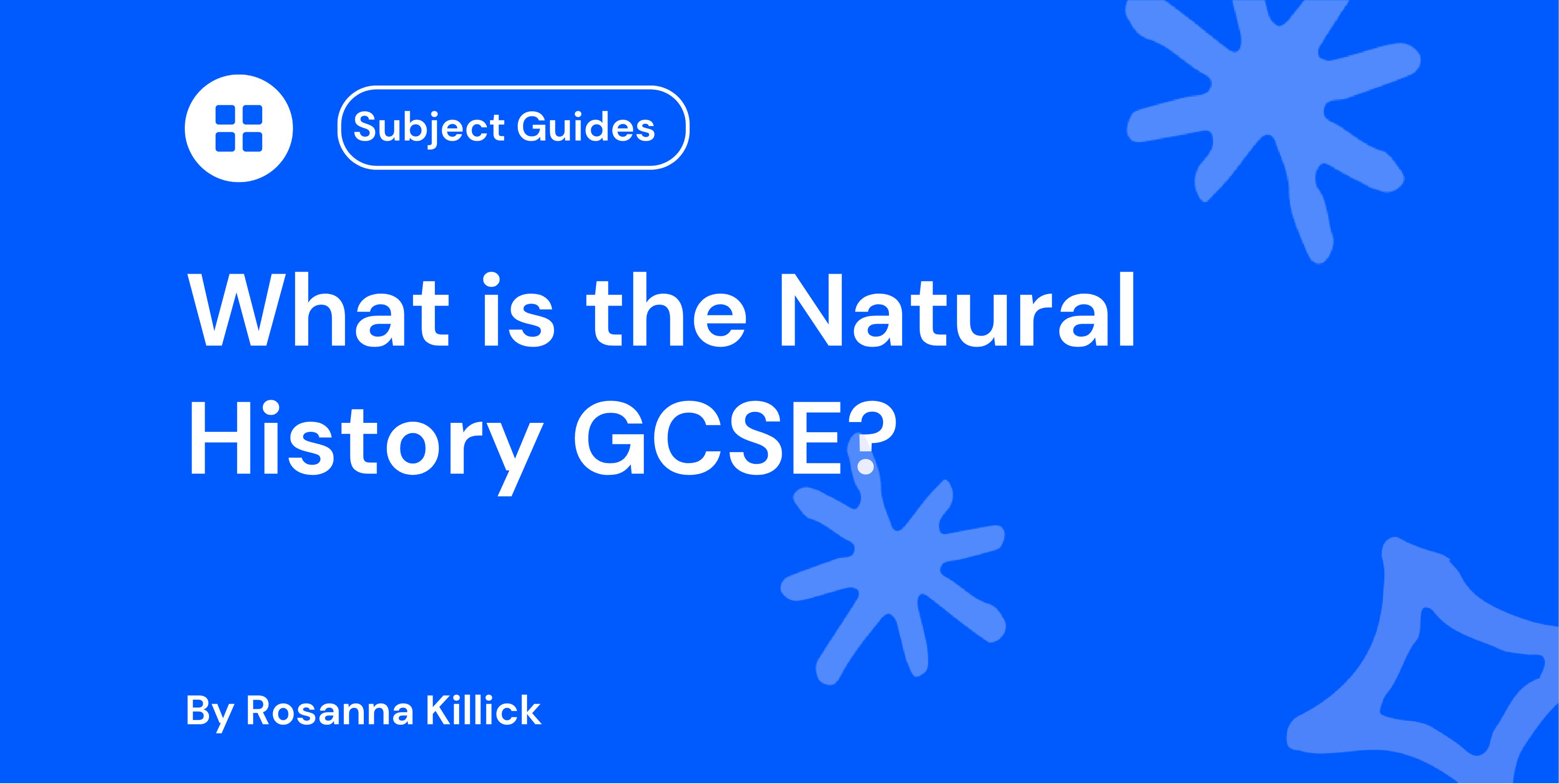 What Is The Natural History GCSE?