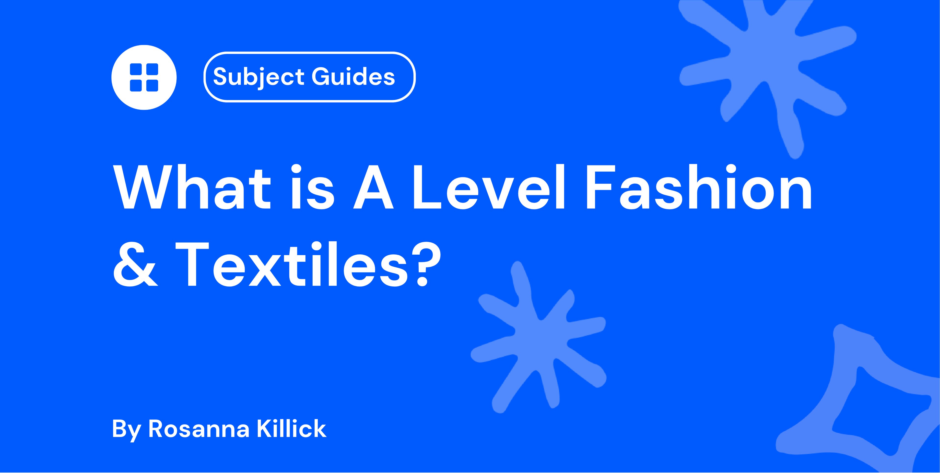 What Is A Level Fashion & Textiles?