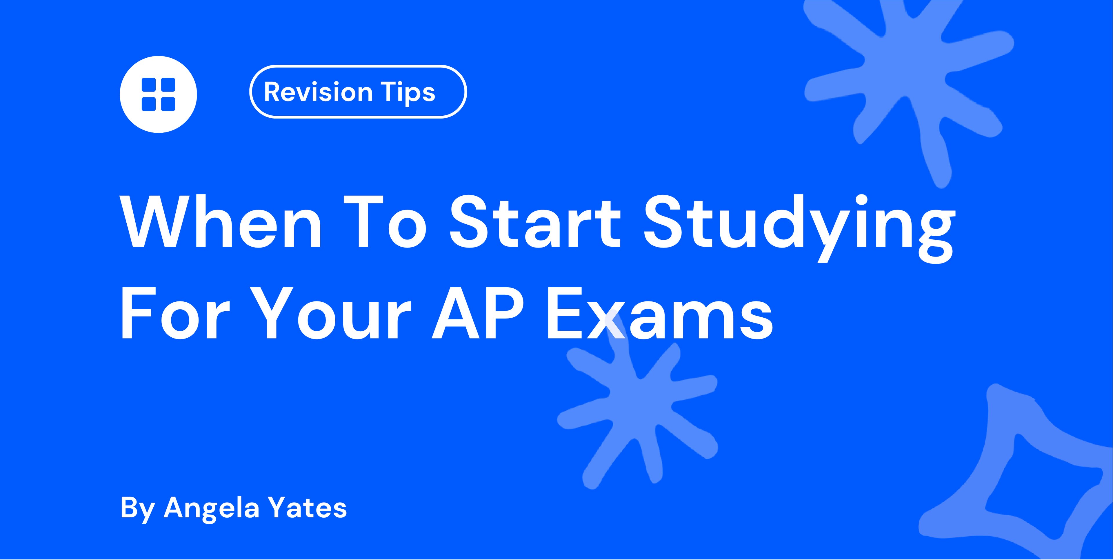 When To Start Studying For Your AP Exams