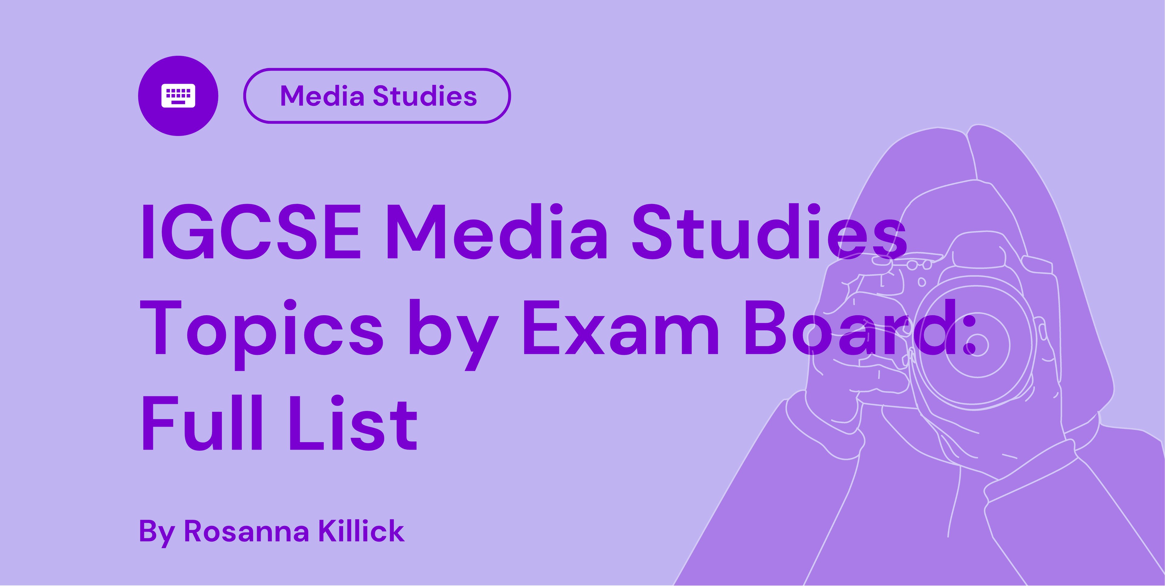 IGCSE Media Studies Topics by Exam Board Full List