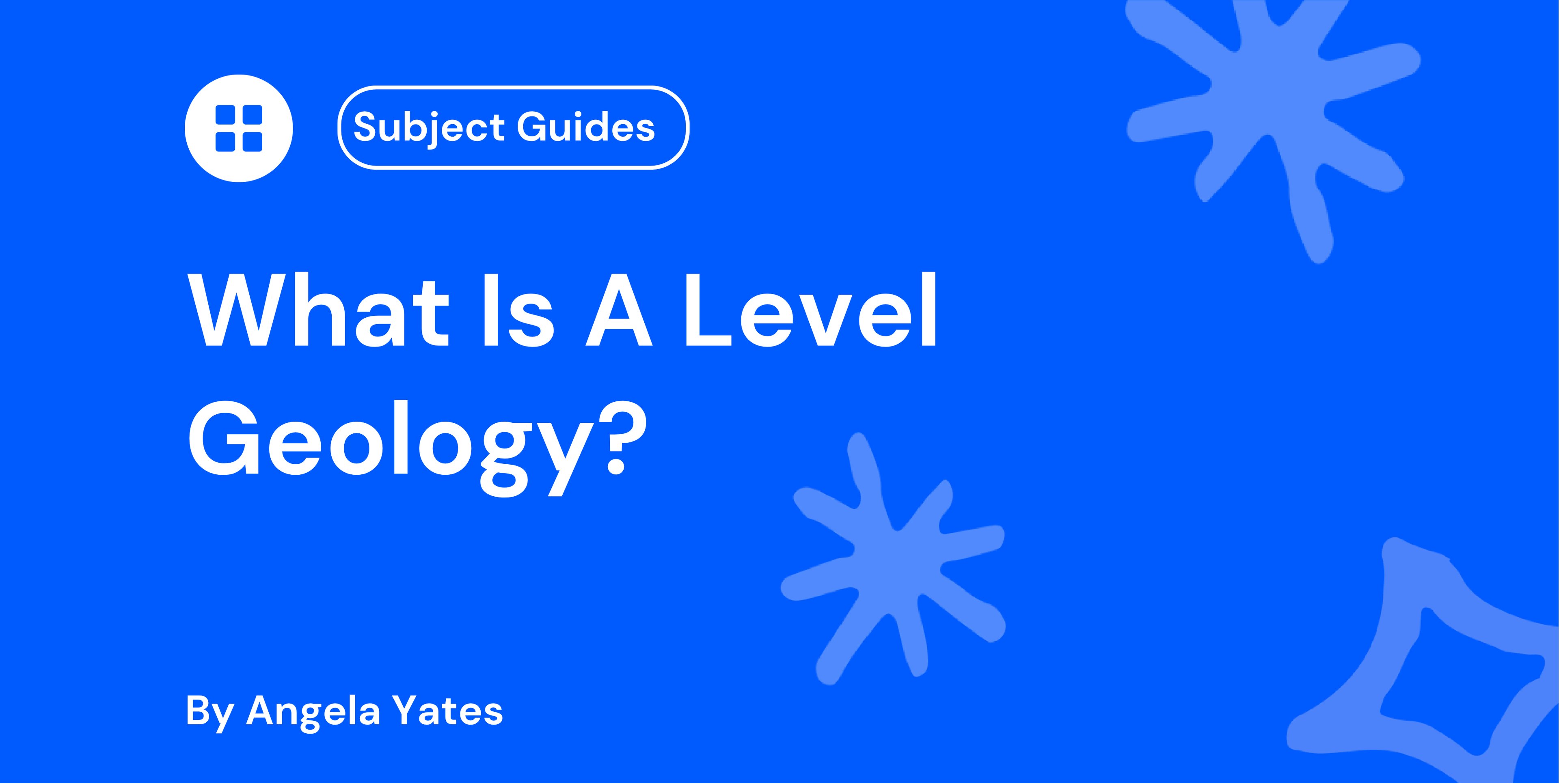 What Is A Level Geology?