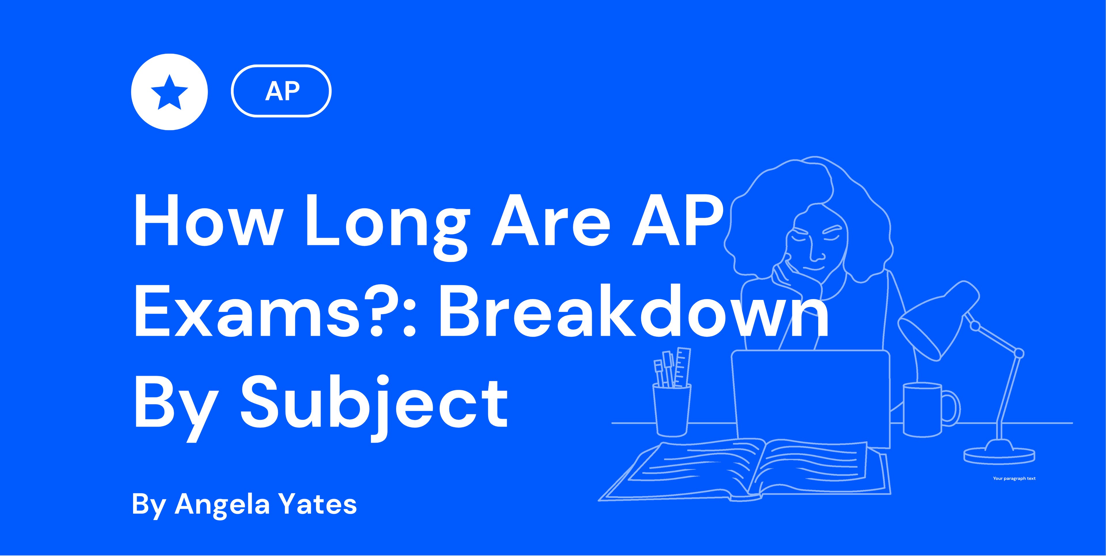 How Long Are AP Exams?: Breakdown By Subject