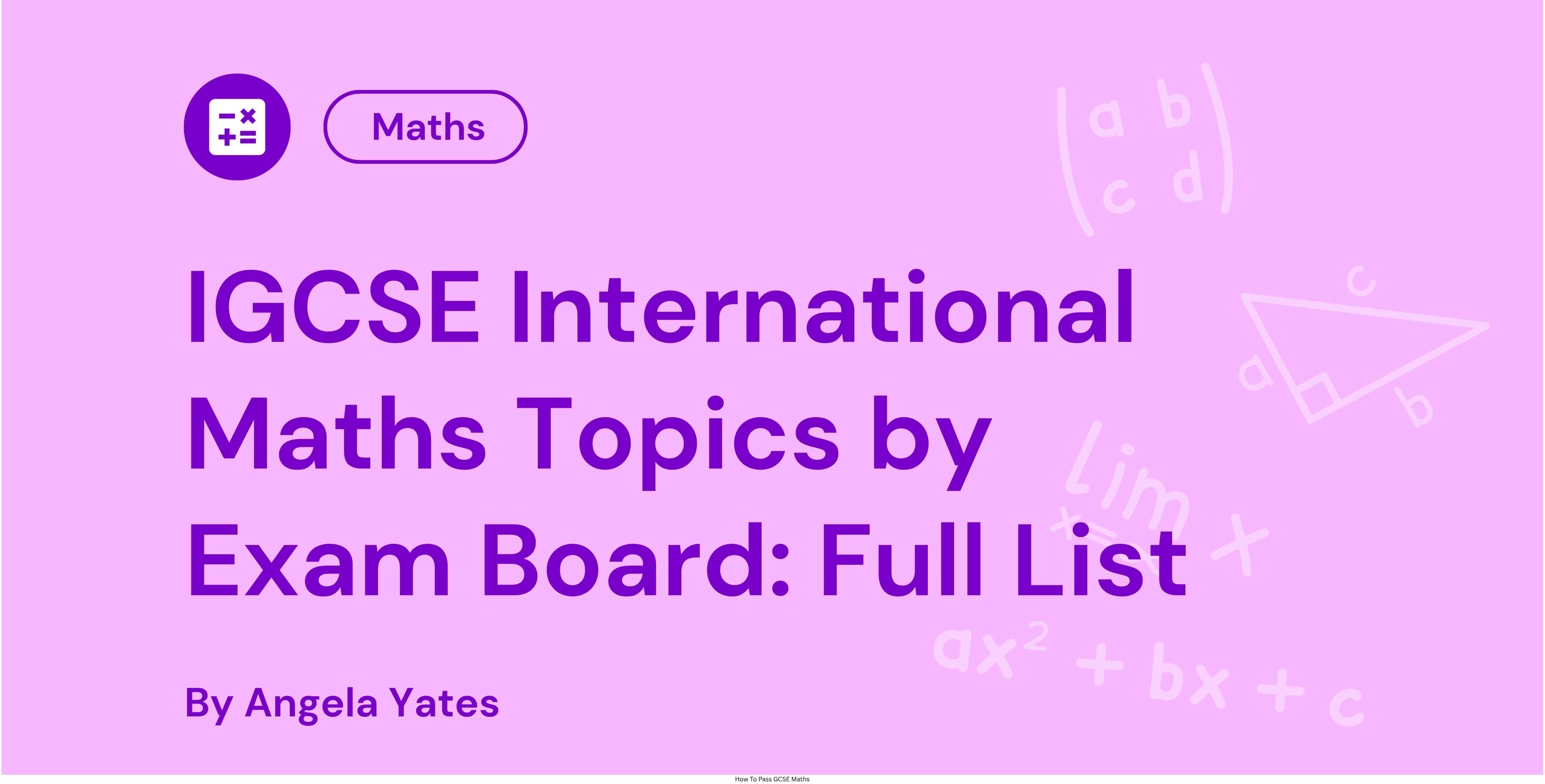 IGCSE International Maths Topics by Exam Board Full List