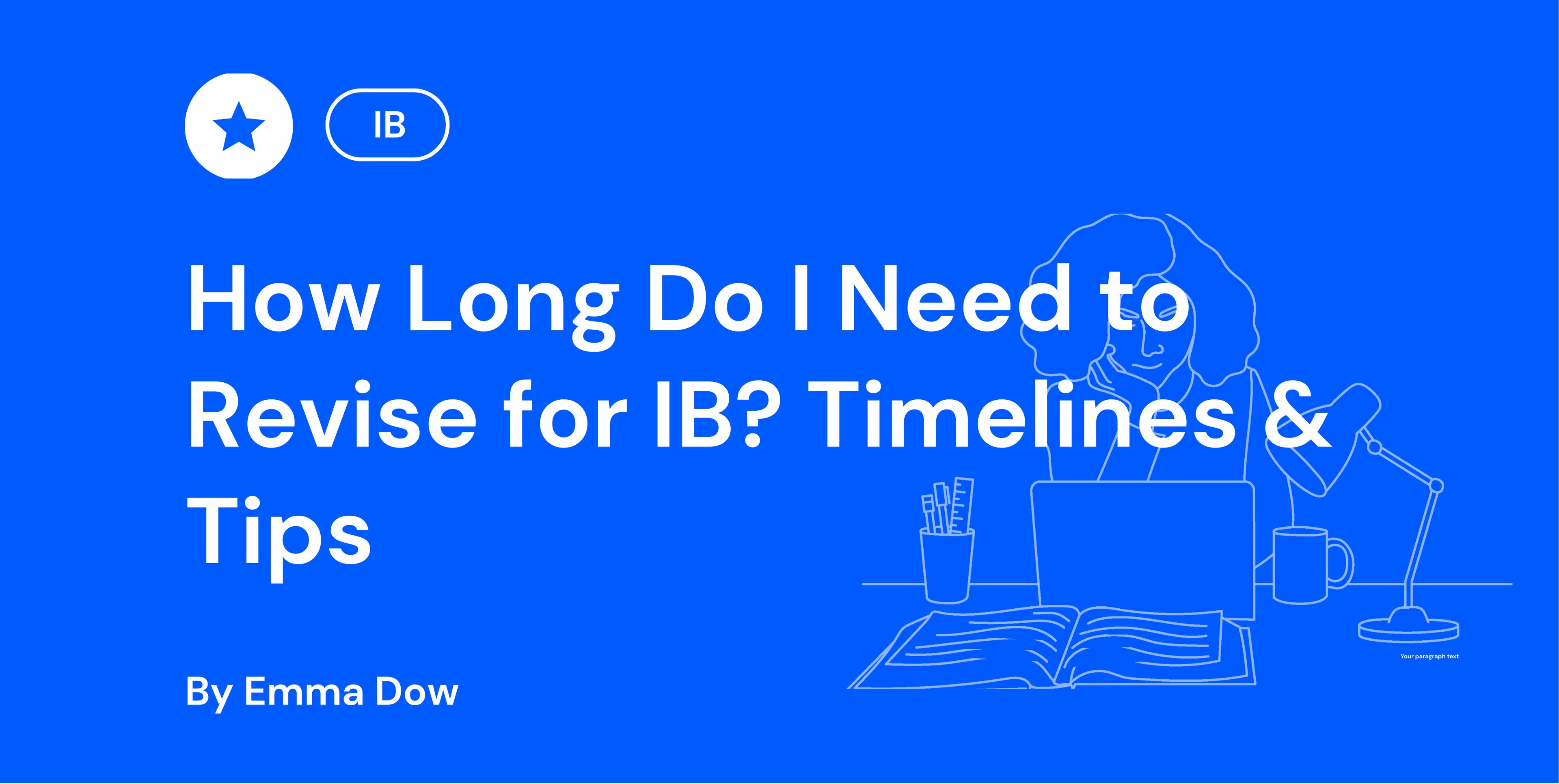How Long Do I Need to Revise for IB Timelines & Tips