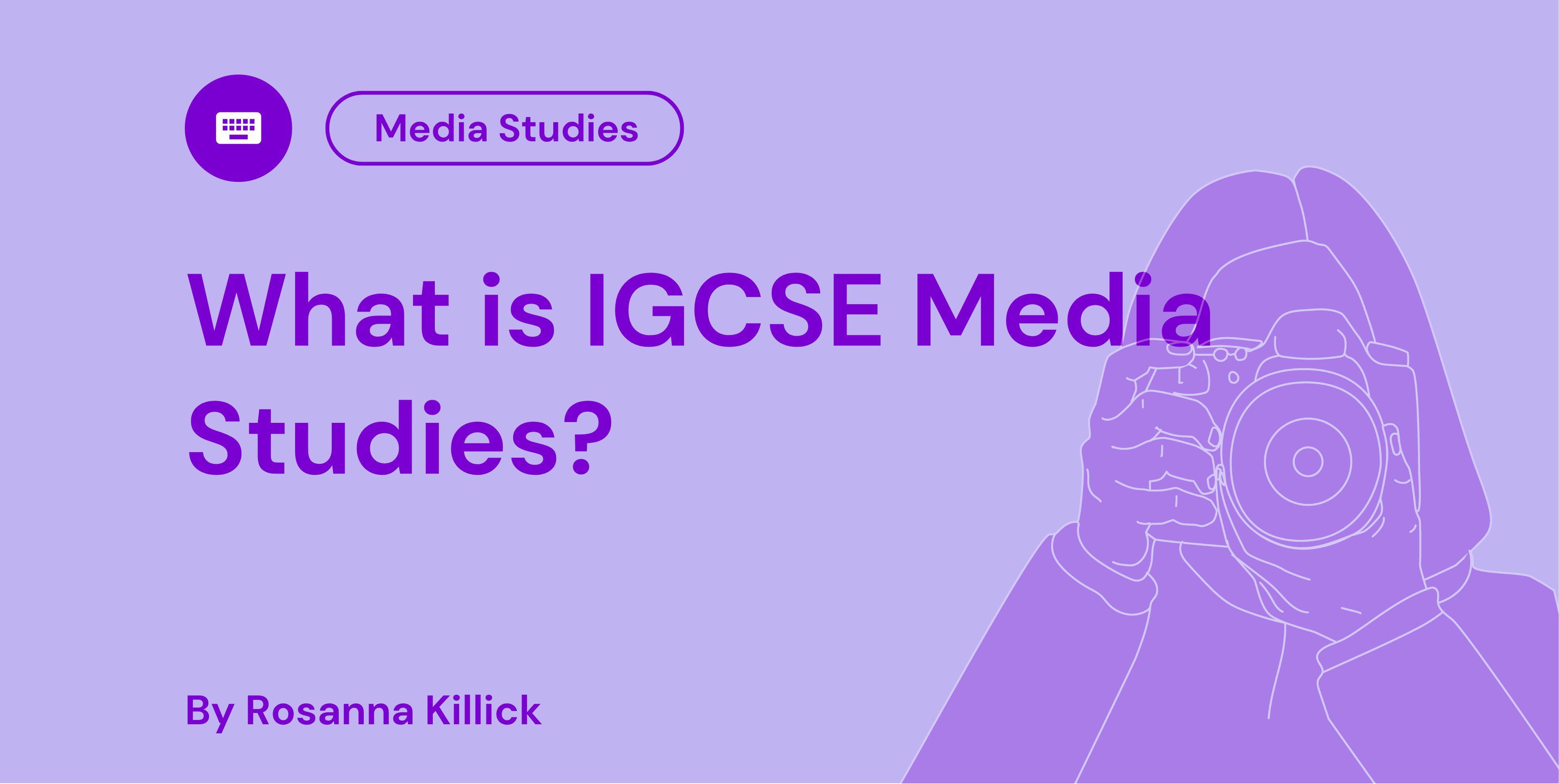 What is IGCSE Media Studies