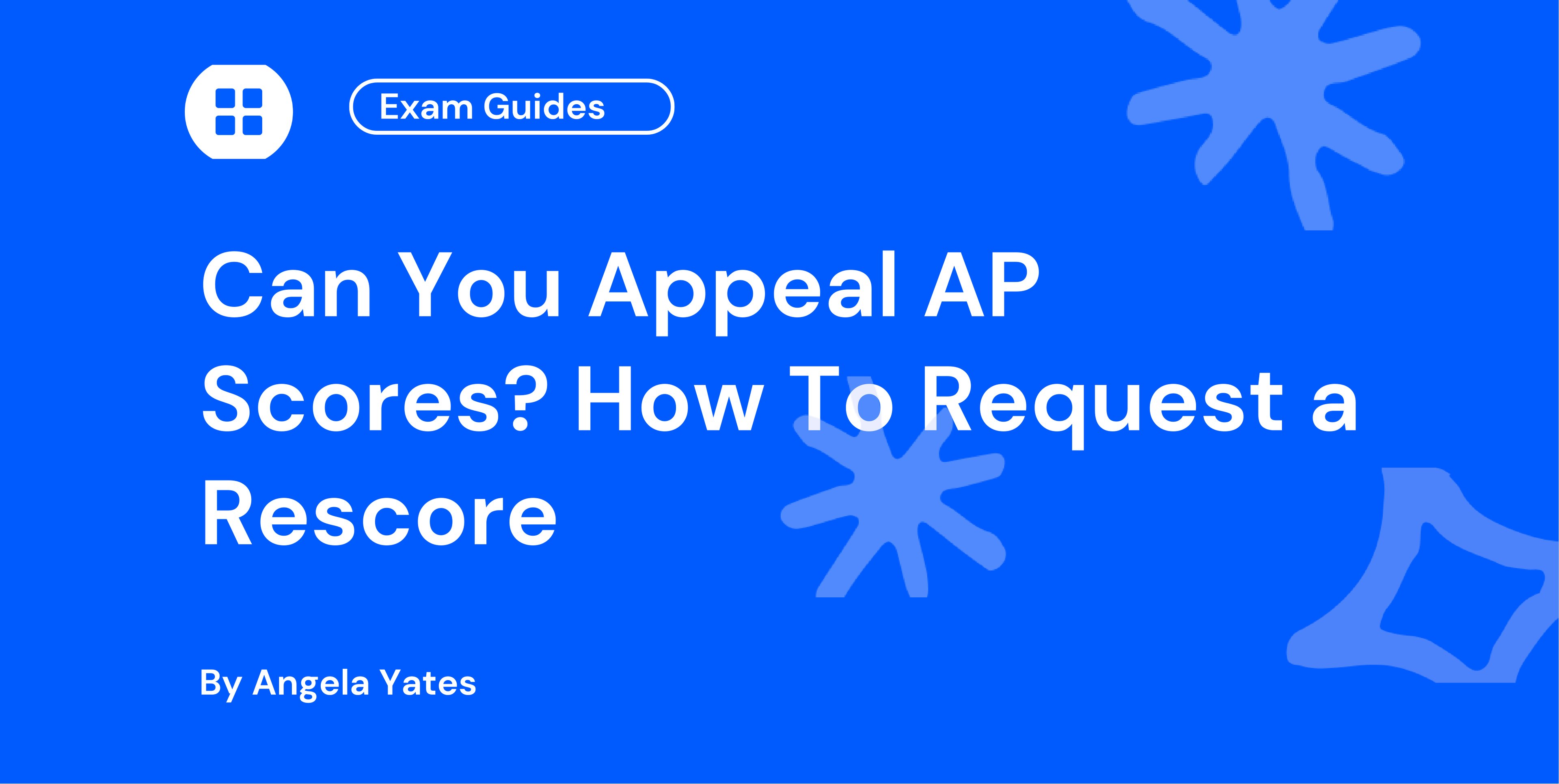 Can You Appeal AP Scores How To Request a Rescore