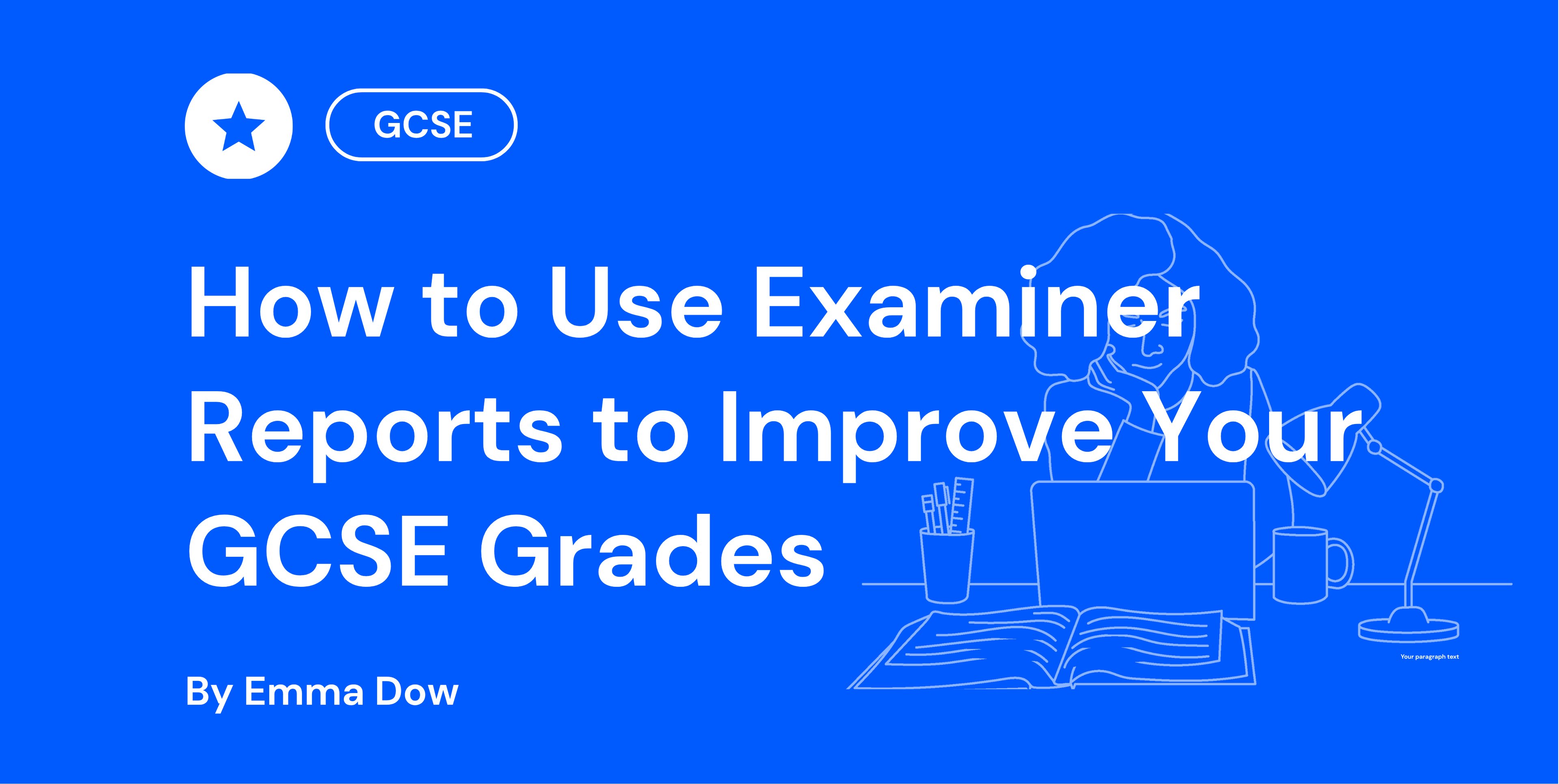 How to Use Examiner Reports to Improve Your GCSE Grades