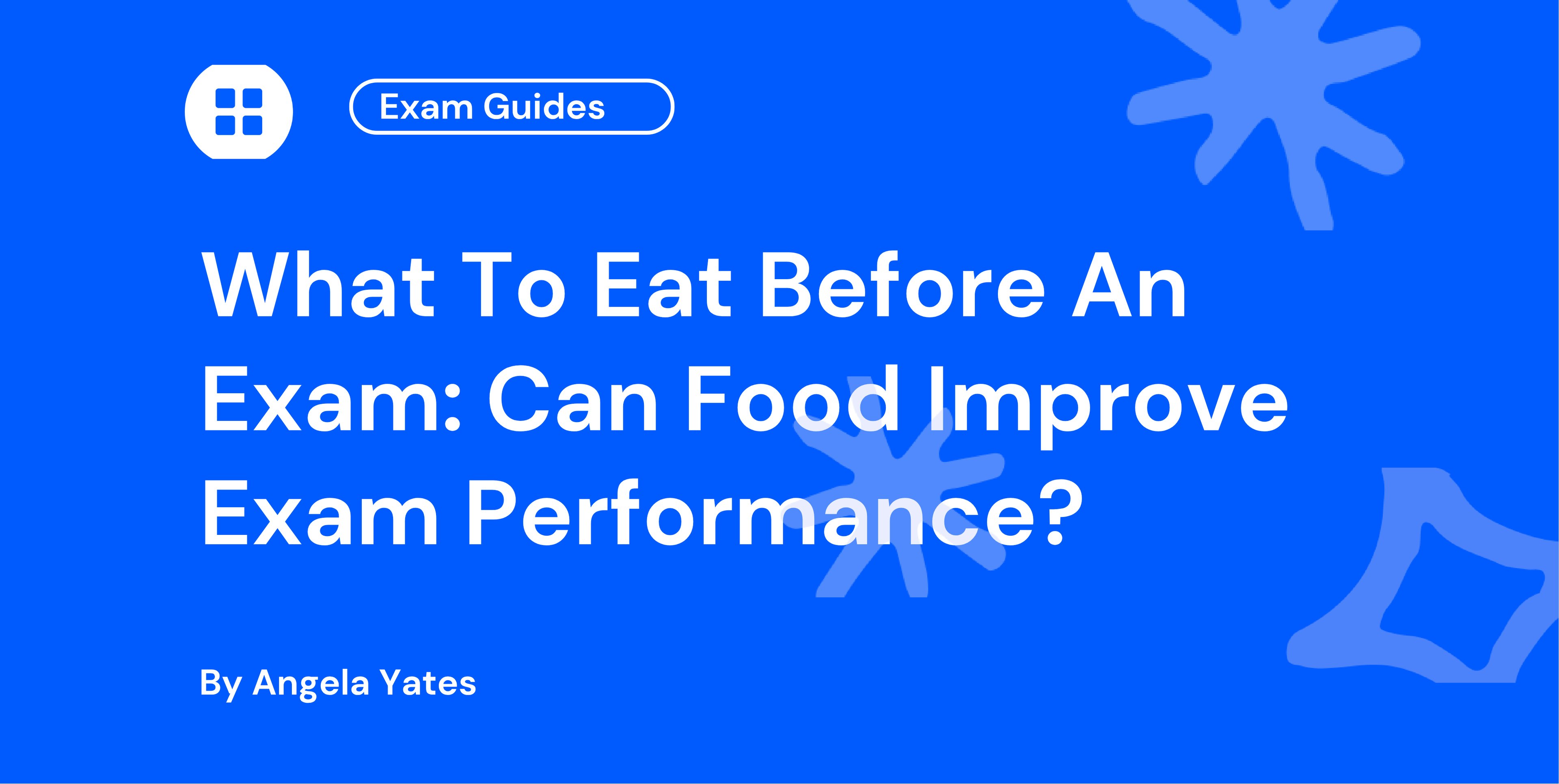 What To Eat Before An Exam Can Food Improve Exam Performance