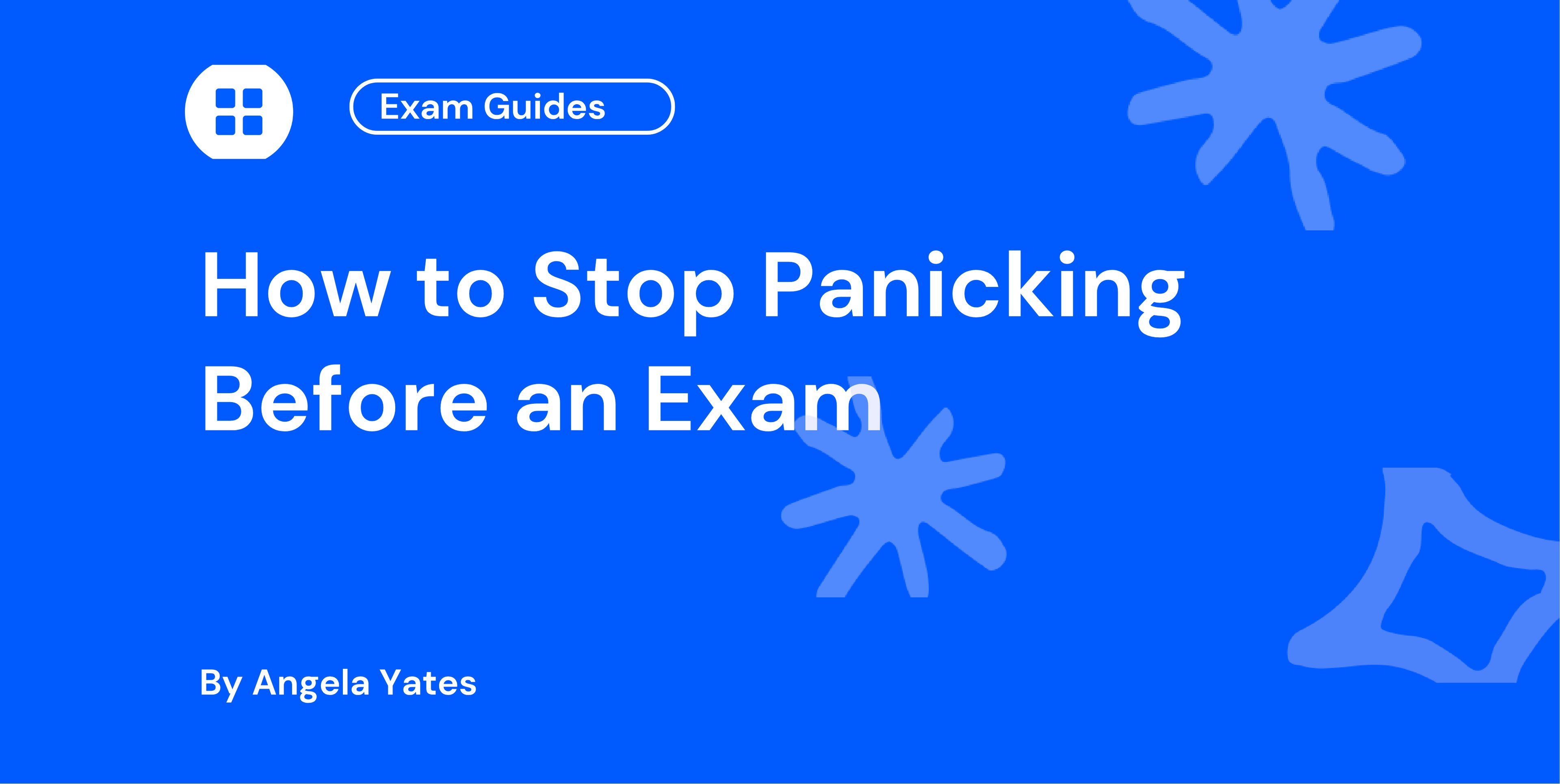 How to Stop Panicking Before an Exam