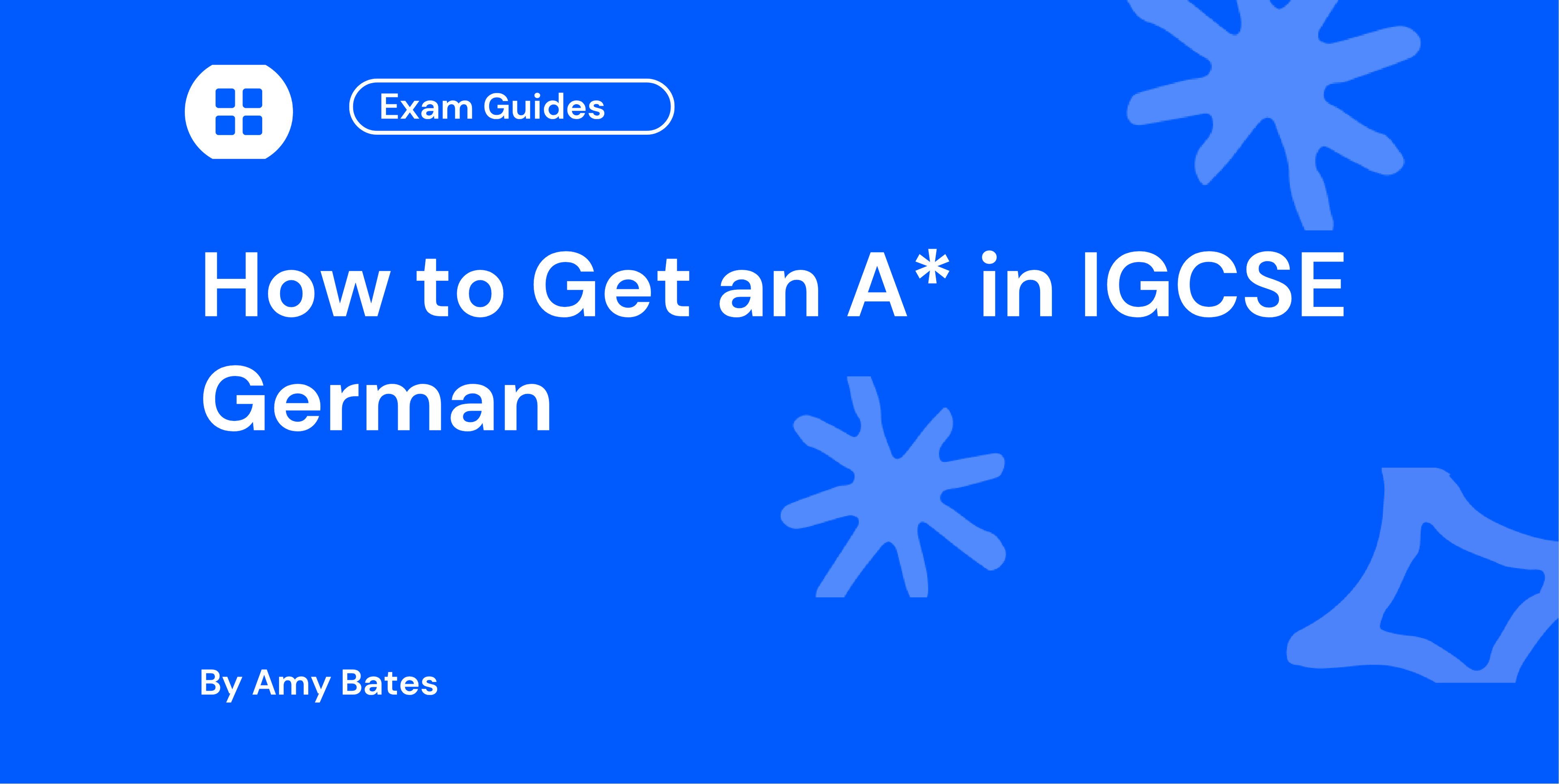 How to Get an A* in IGCSE German