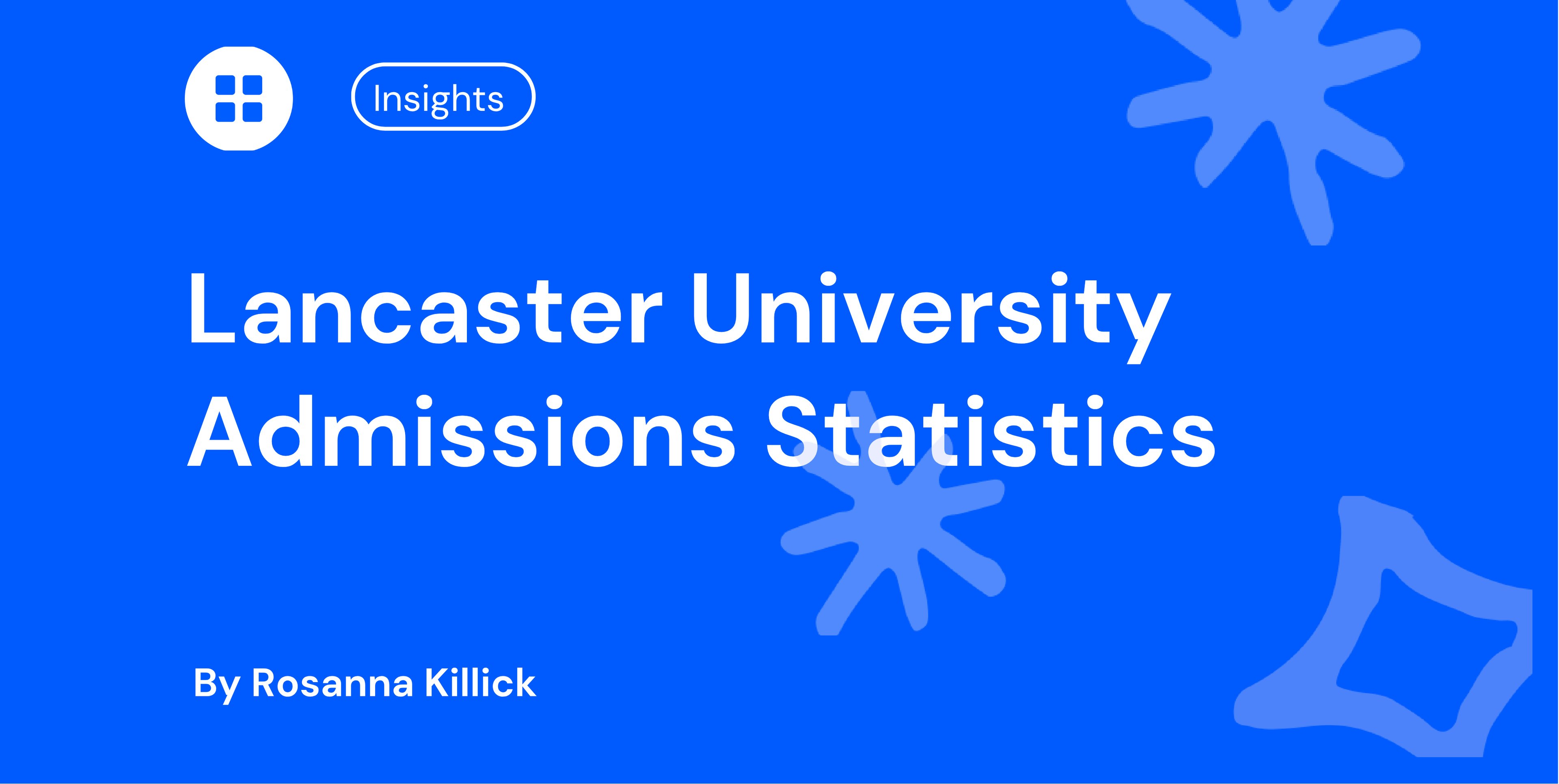 Lancaster University Admissions Statistics