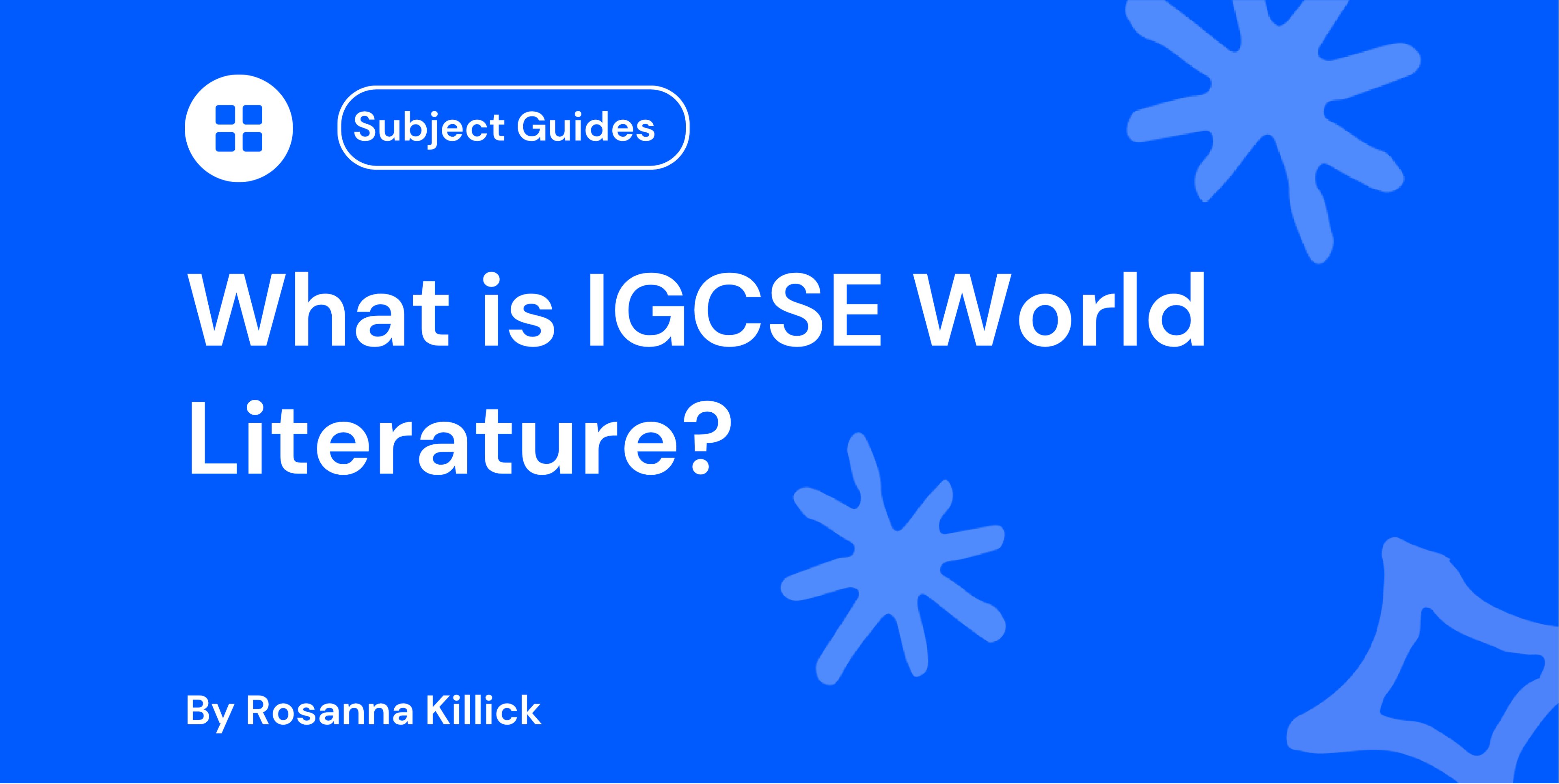 What Is IGCSE World Literature?