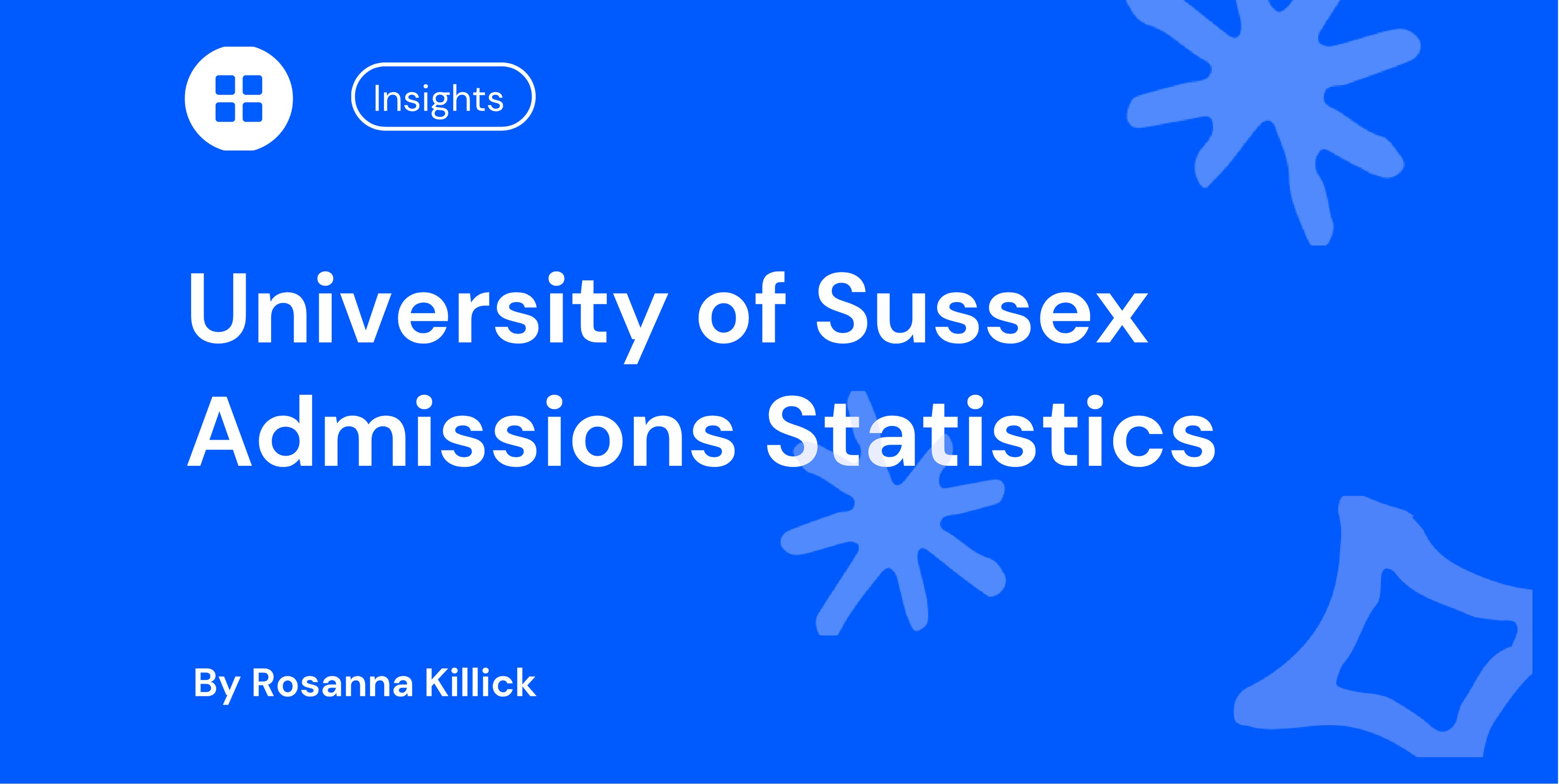 University of Sussex Admissions Statistics
