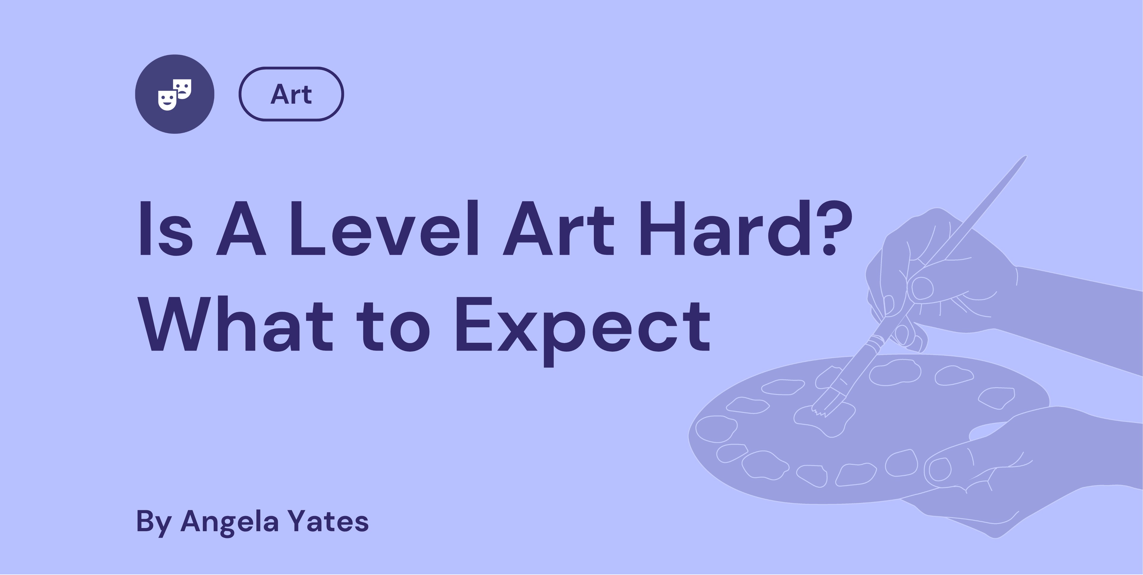Is A Level Art Hard What to Expect