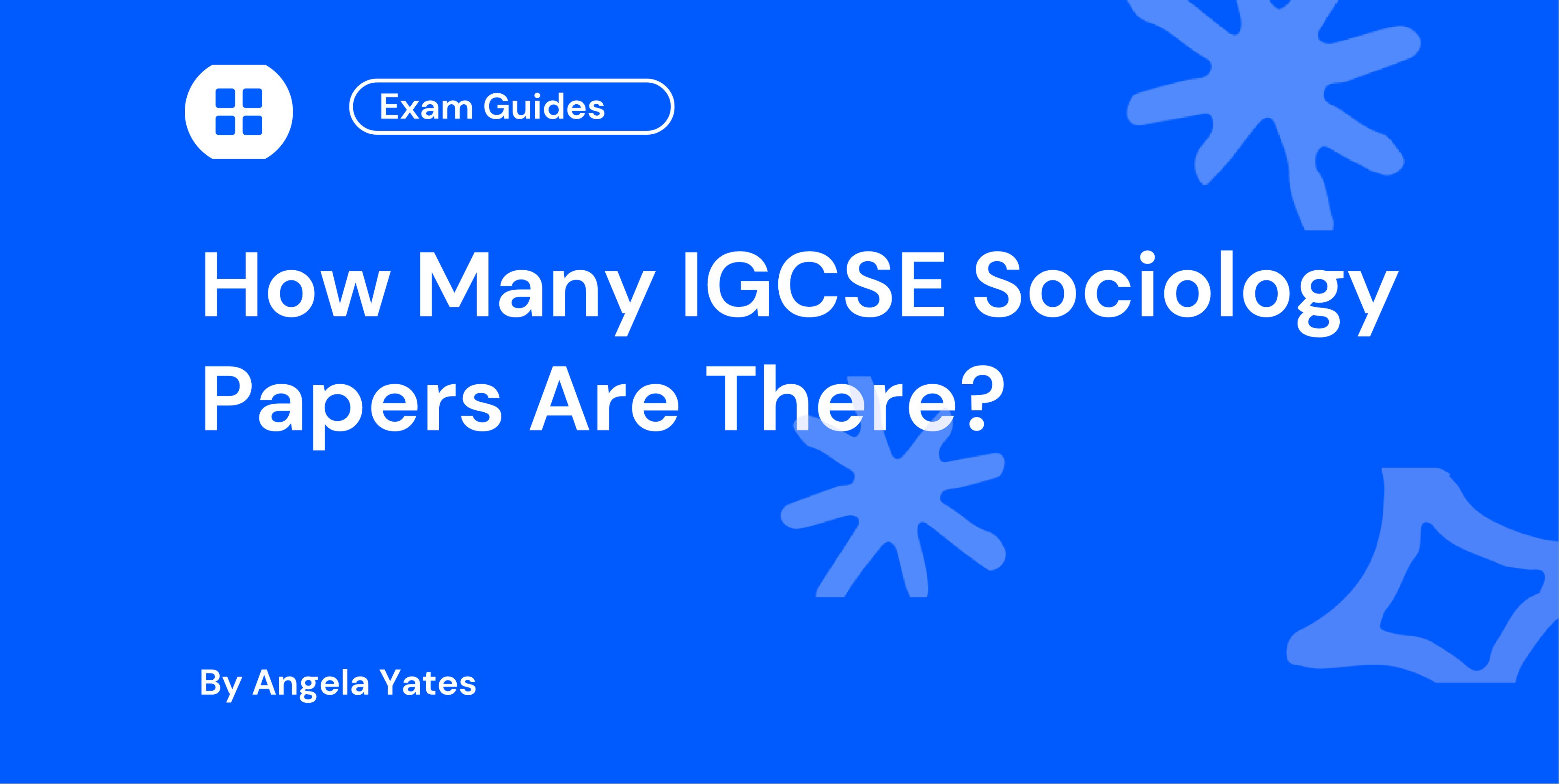 How Many IGCSE Sociology Papers Are There?