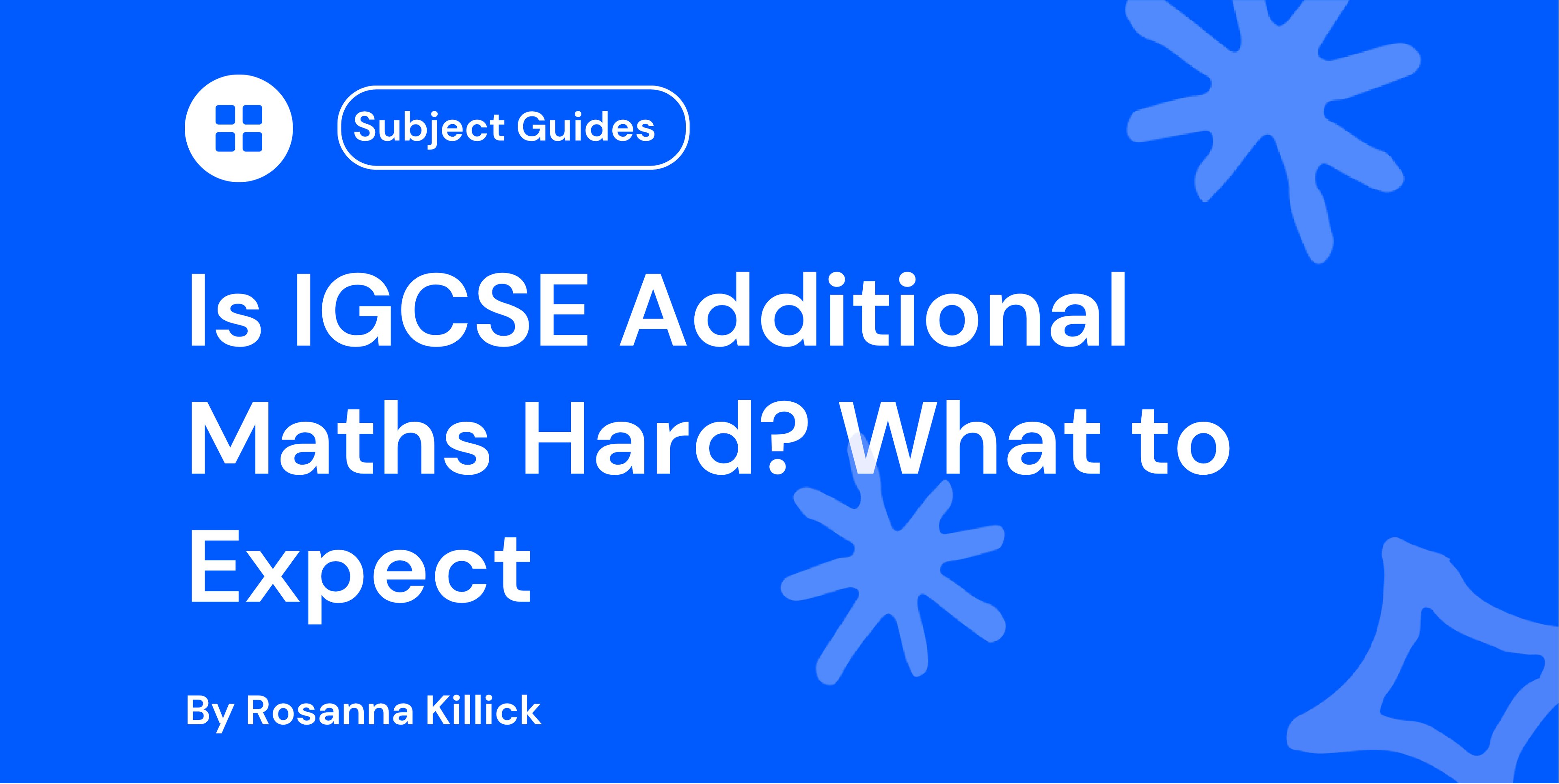 Is IGCSE Additional Maths Hard What to Expect