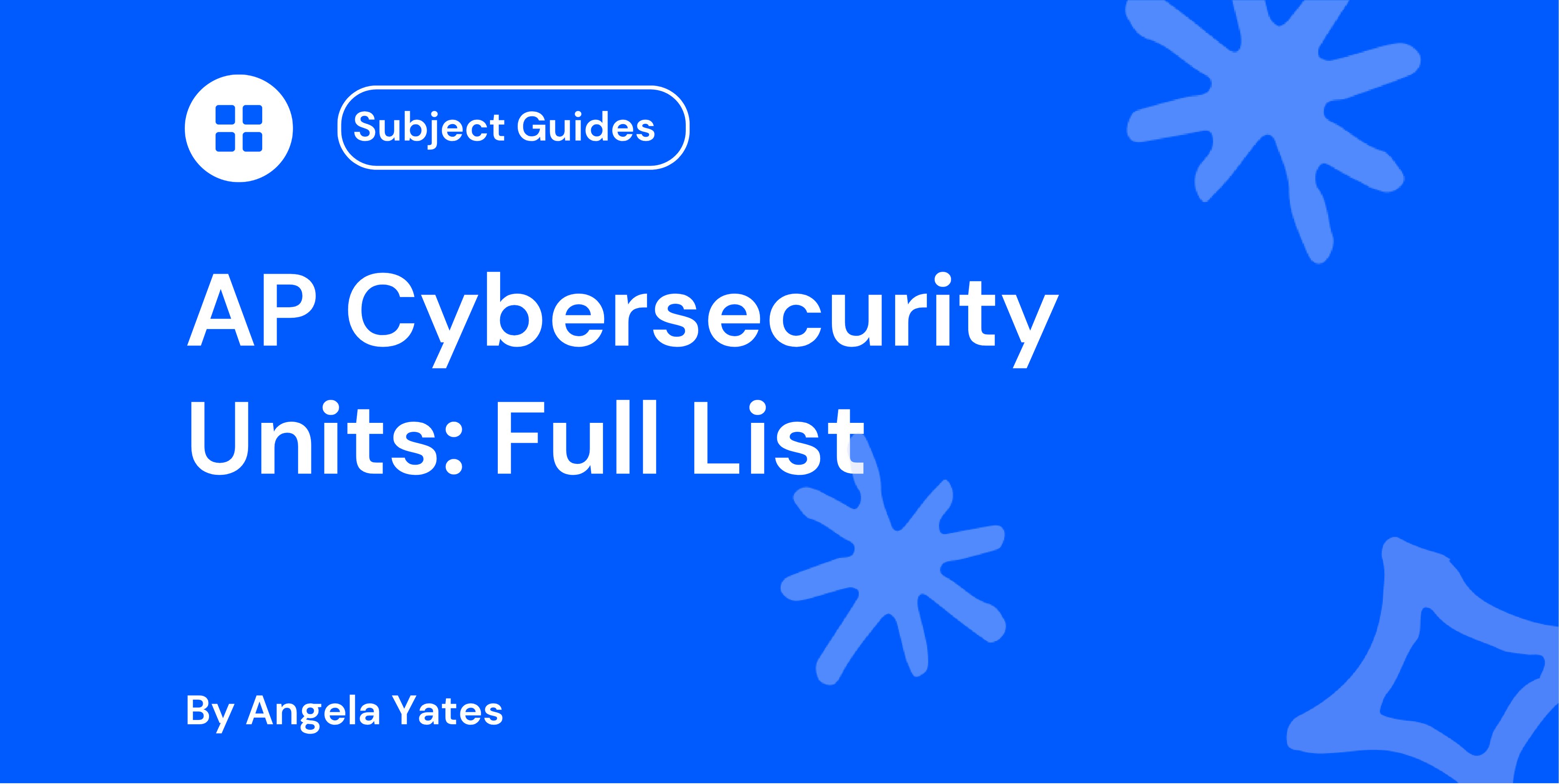 AP Cybersecurity Units Full List