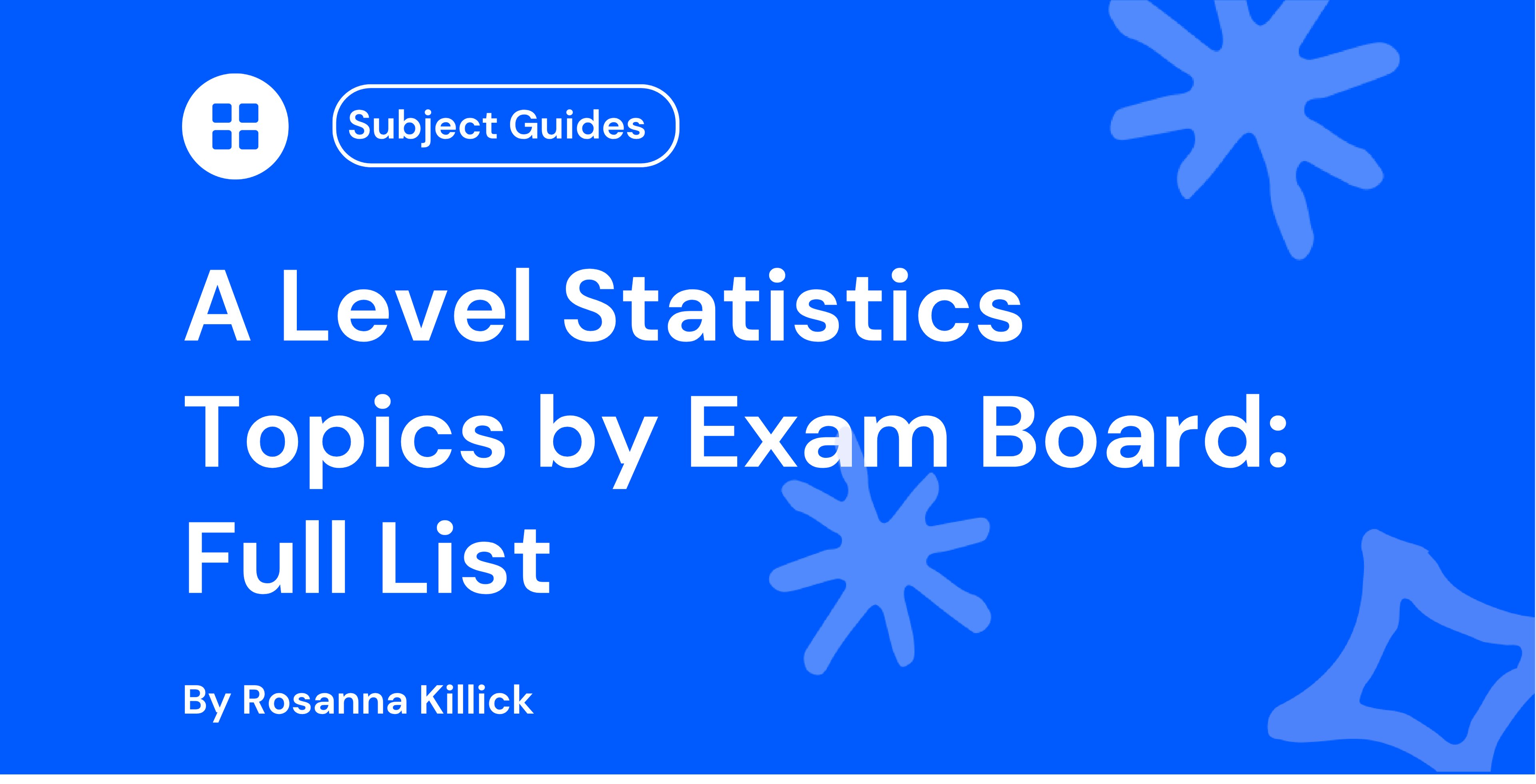 A Level Statistics Topics by Exam Board Full List