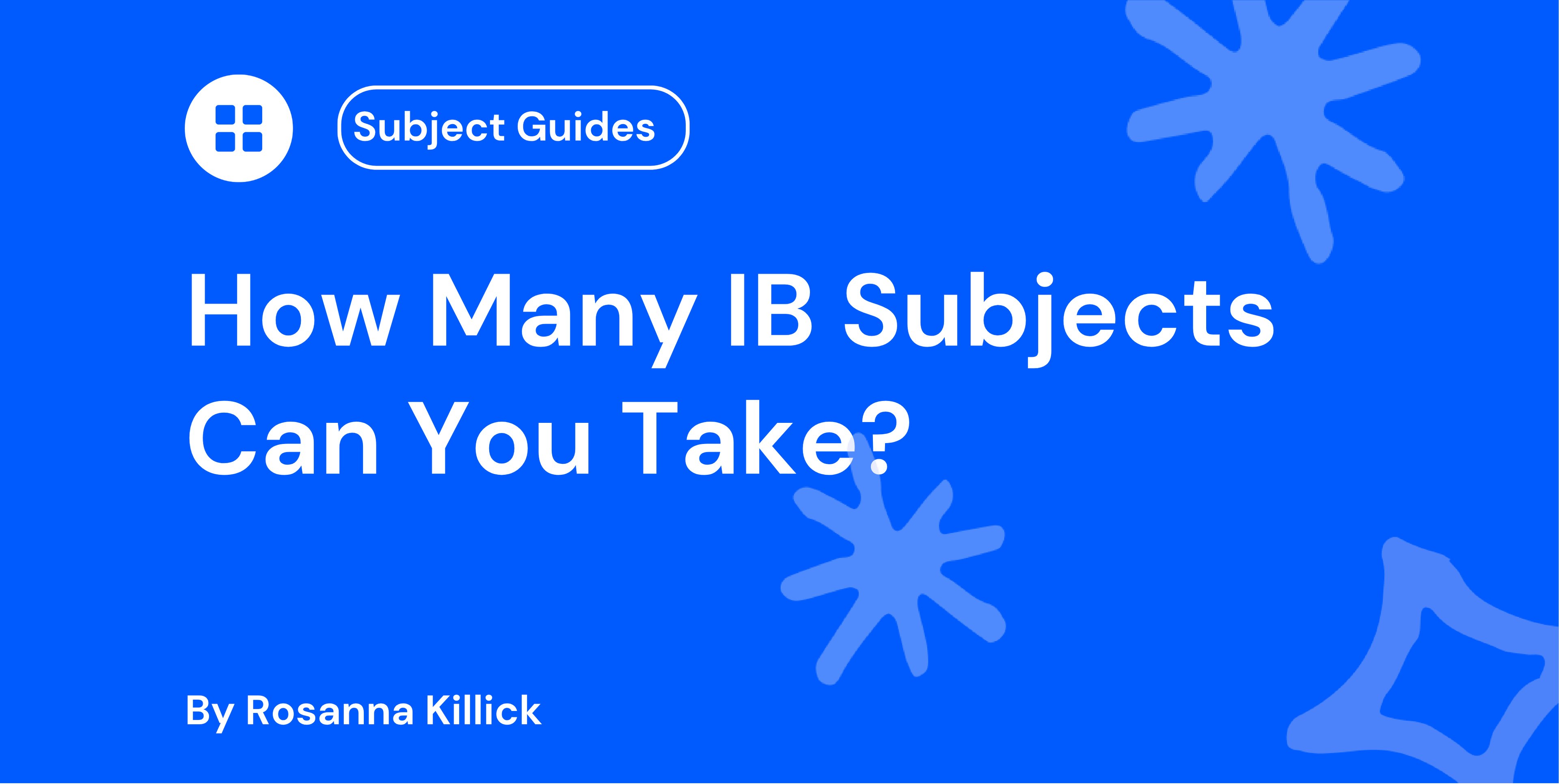 How Many IB Subjects Can You Take?