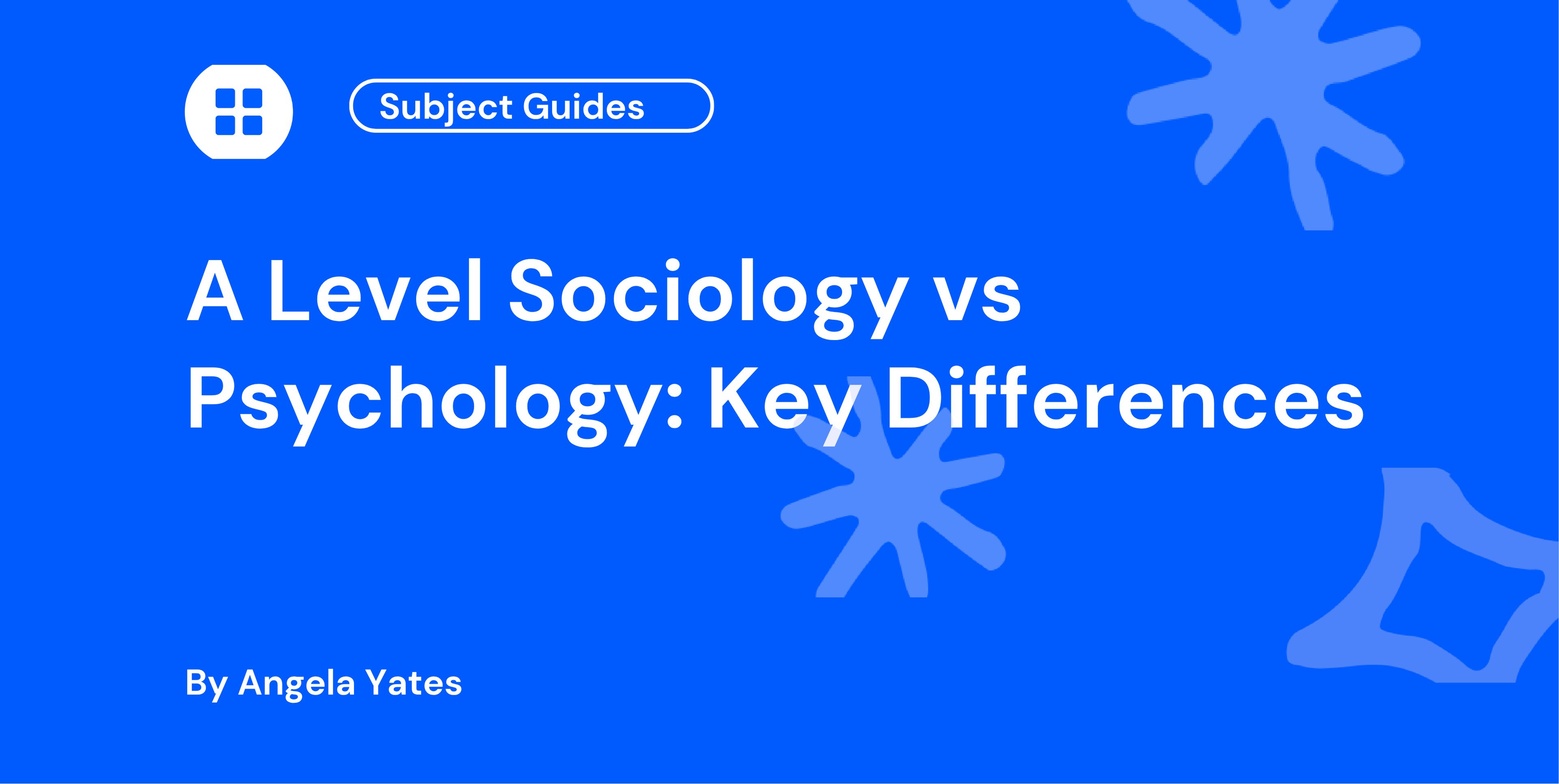 A Level Sociology vs Psychology: Key Differences