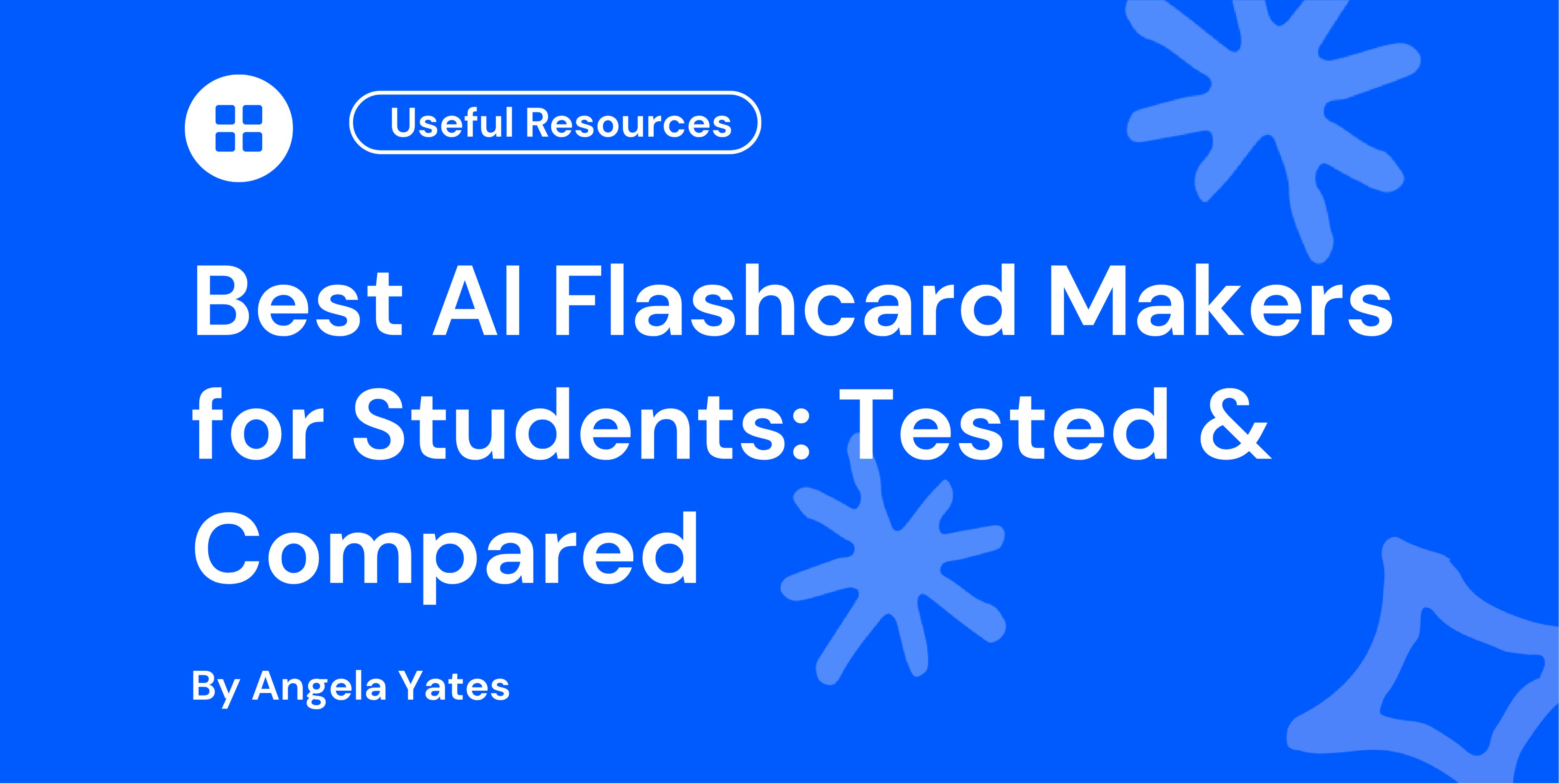Best AI Flashcard Makers for Students: Tested & Compared