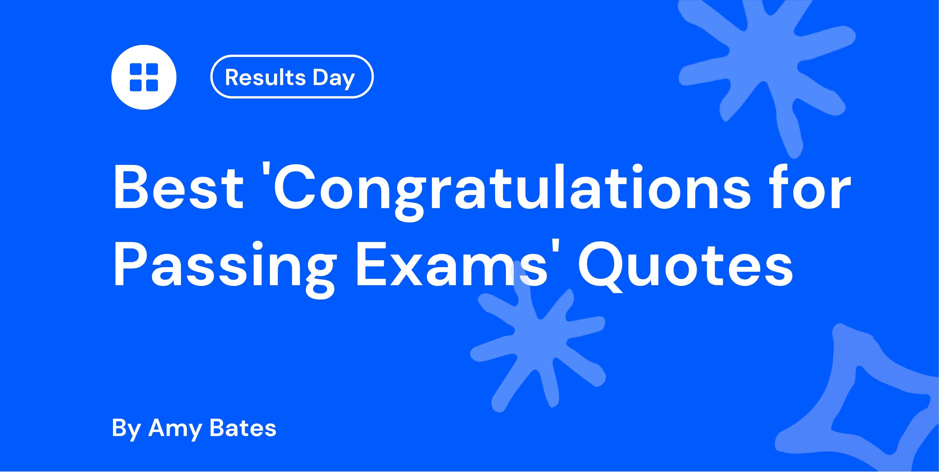 Best 'Congratulations for Passing Exams' Quotes