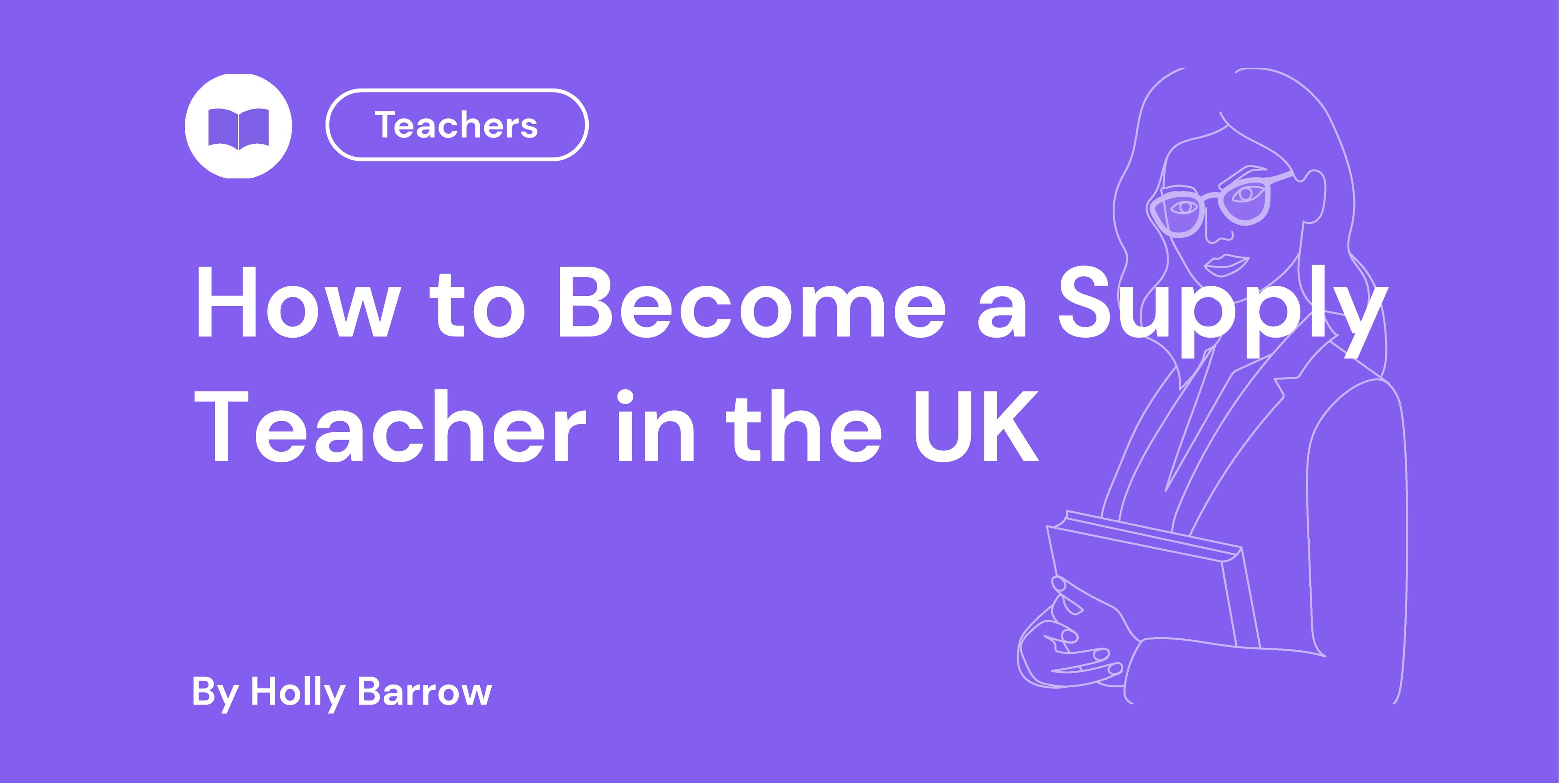 How to Become a Supply Teacher in the UK