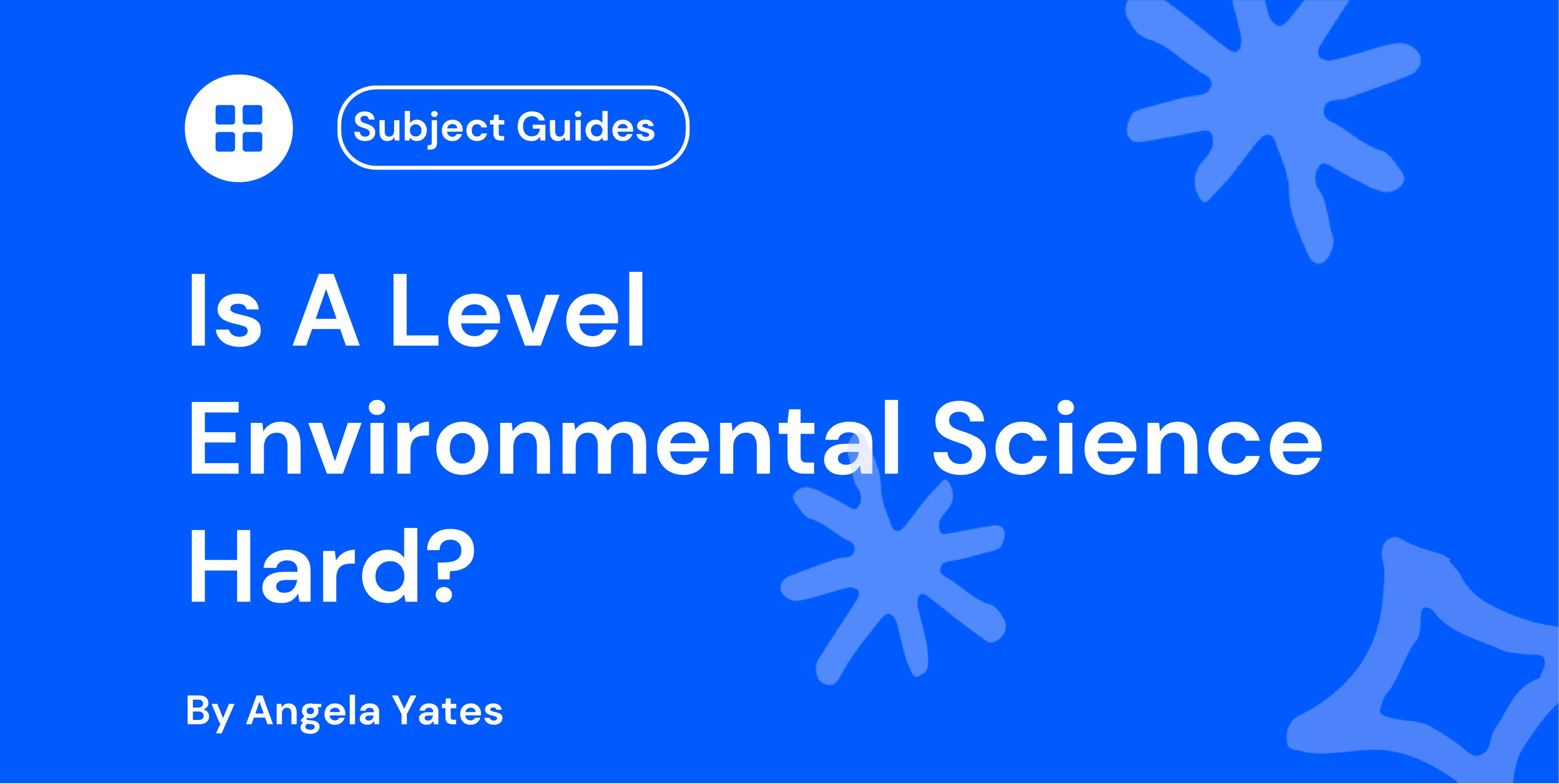 Is A Level Environmental Science Hard