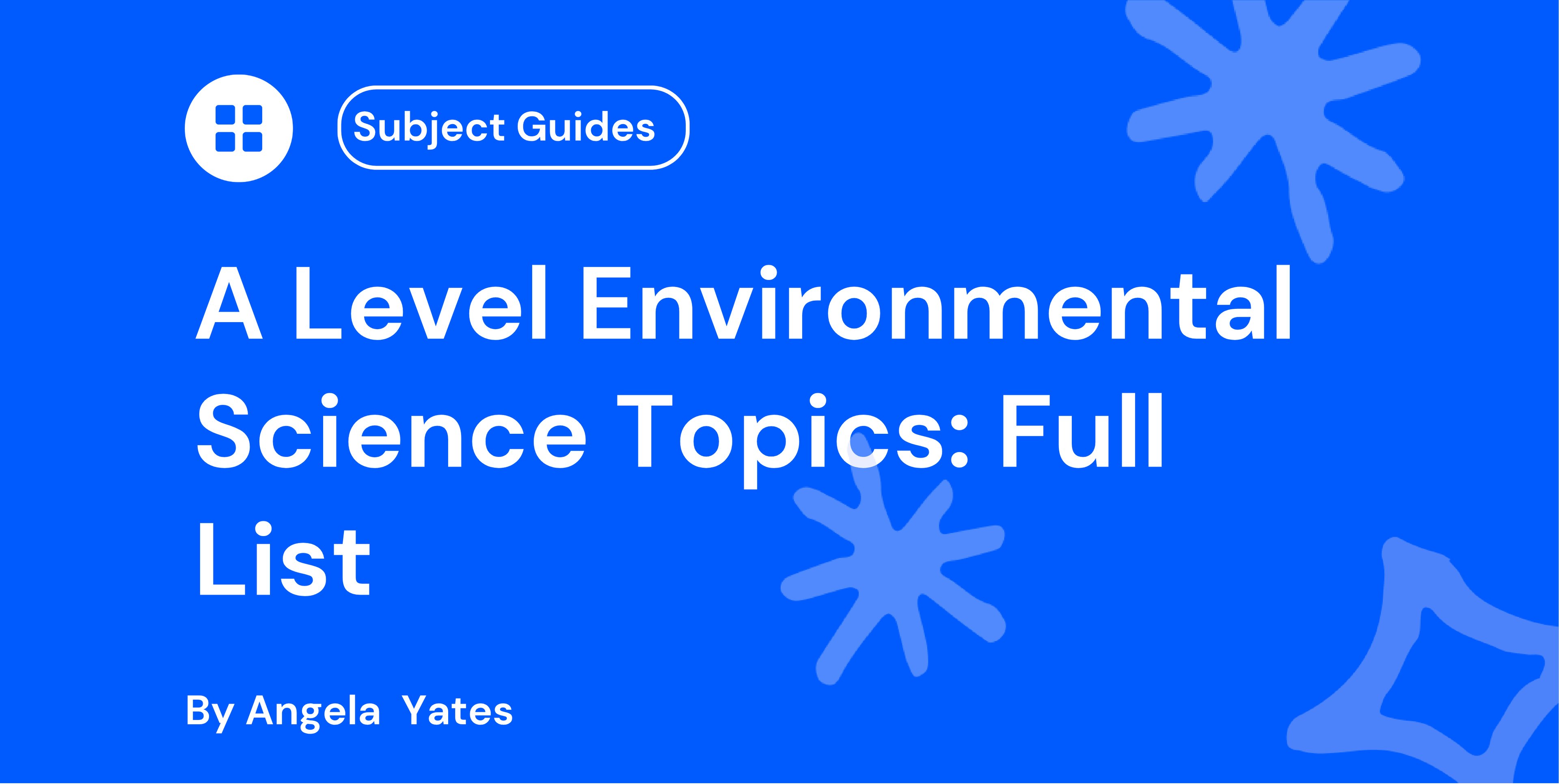 A Level Environmental Science Topics Full List