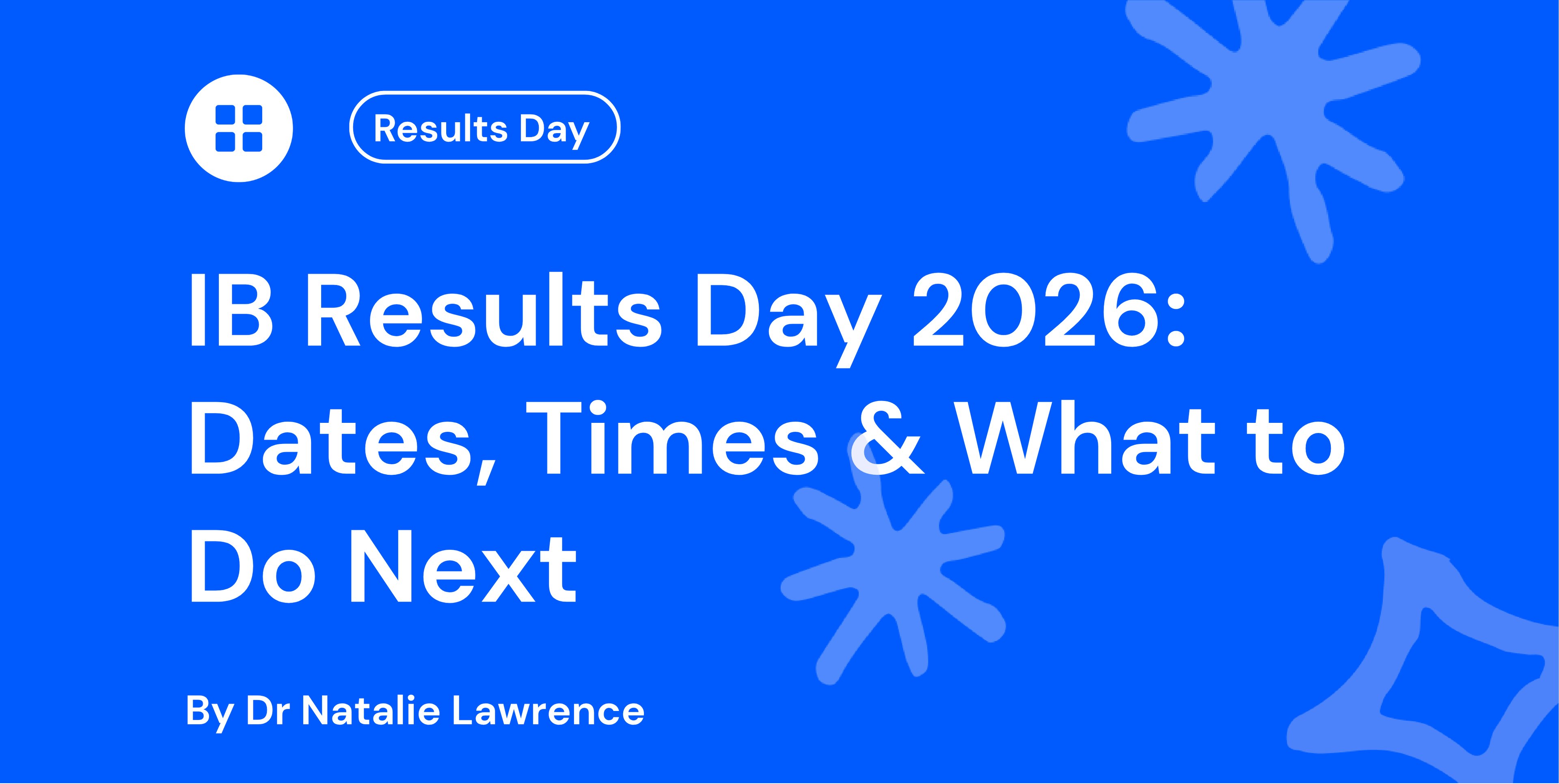 IB Results Day 2026: Dates, Times & What to Do Next