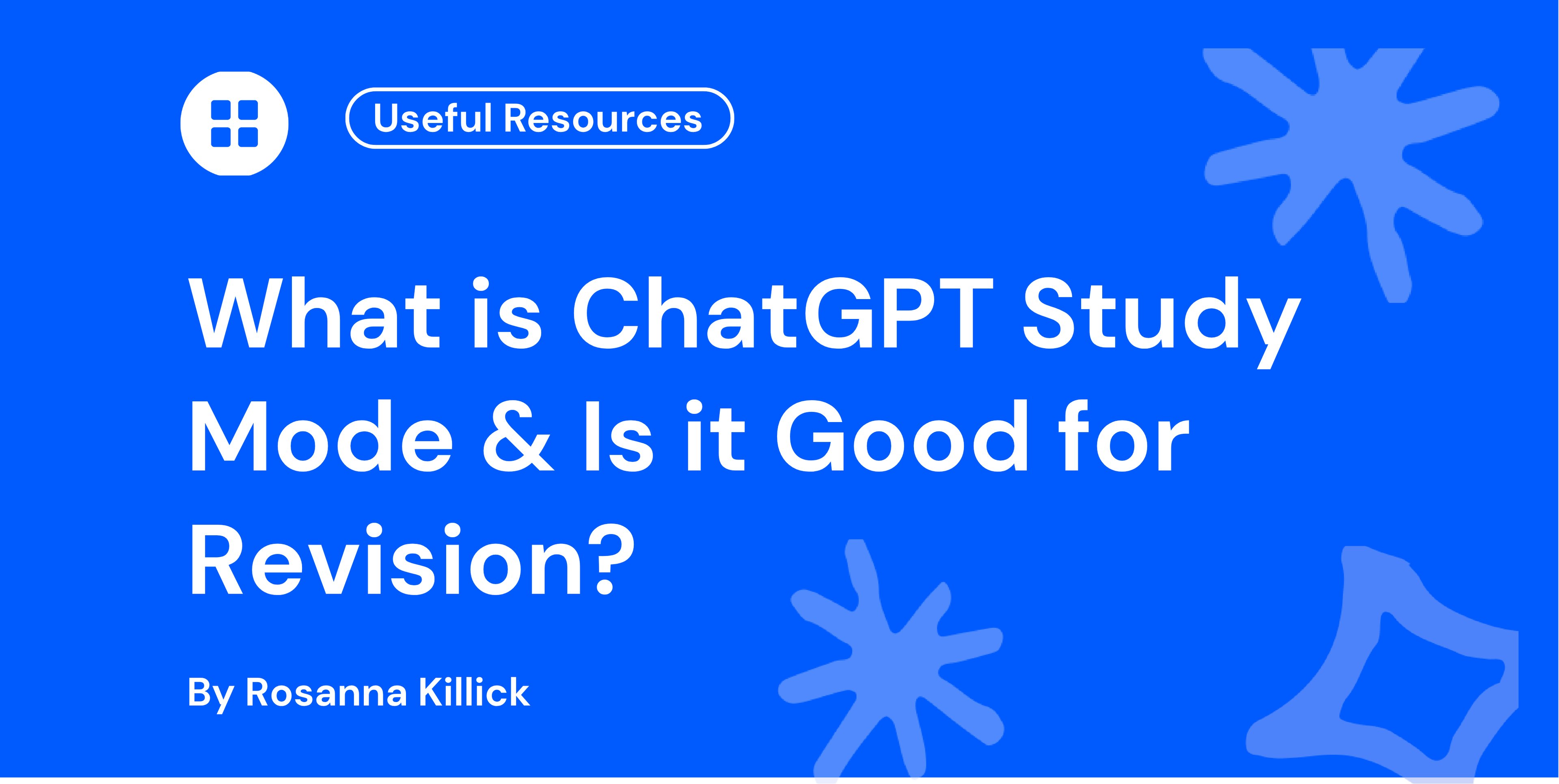 What is ChatGPT Study Mode & Is it Good for Revision?