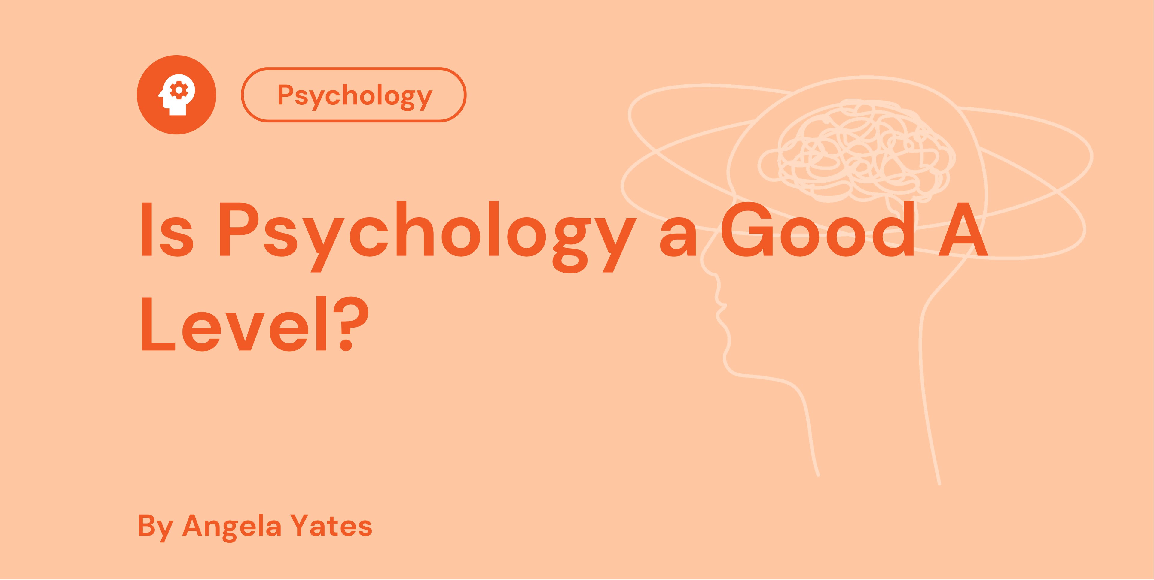 Is Psychology a Good A Level