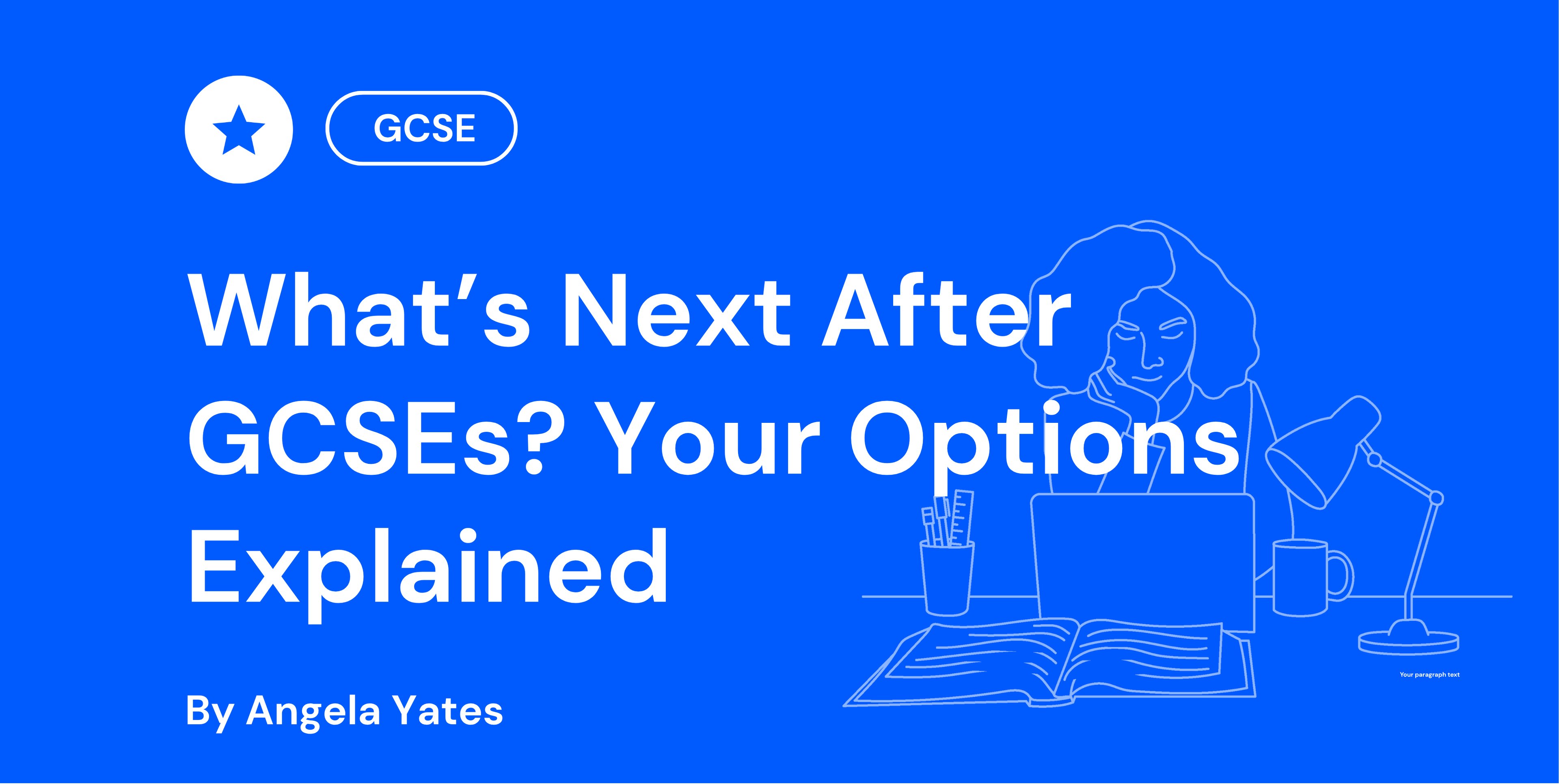 Illustration of a thoughtful student with text "What's Next After GCSEs? Here Are Your Options" and question marks on a blue background.