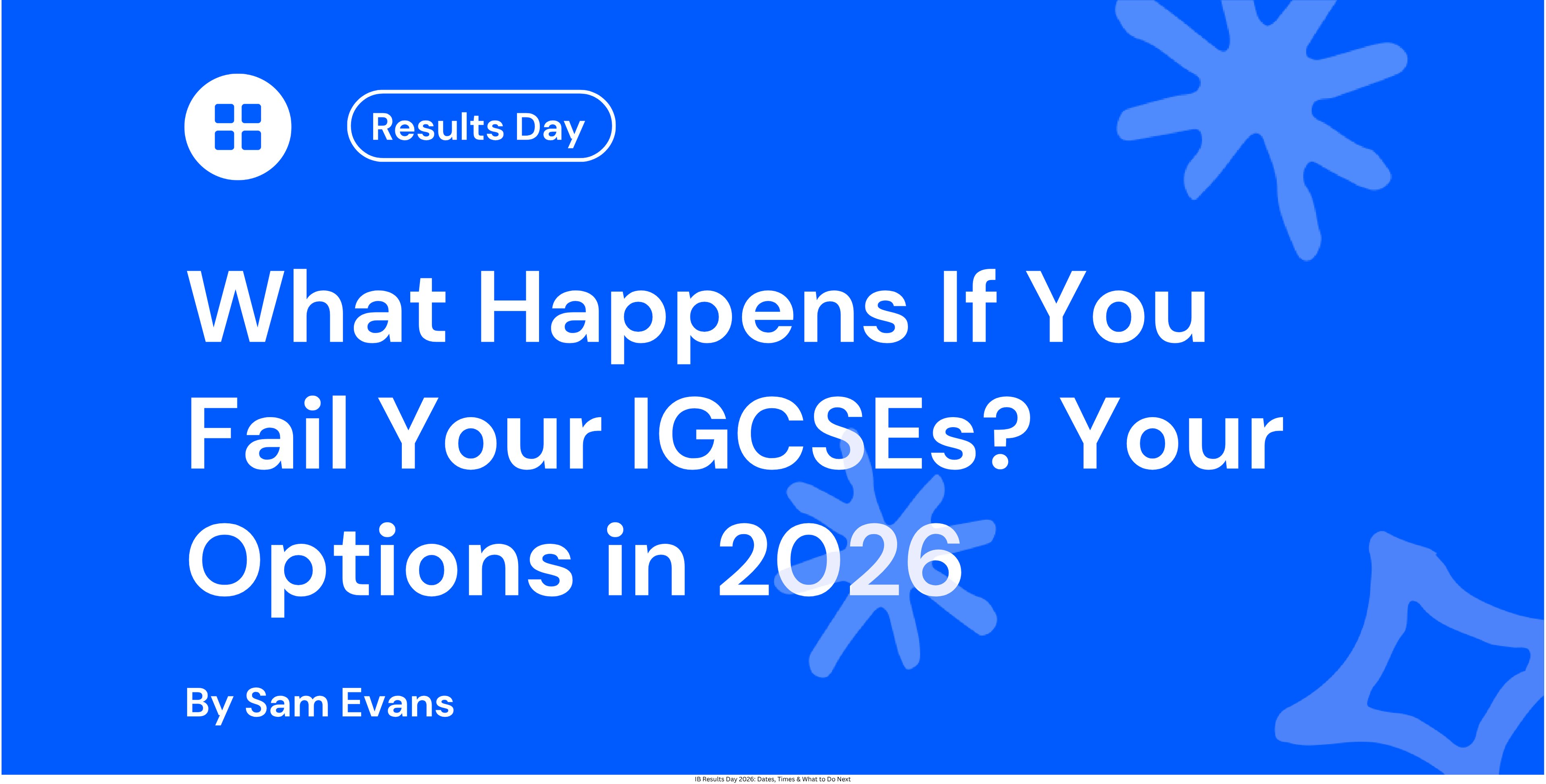 What Happens If You Fail Your IGCSEs