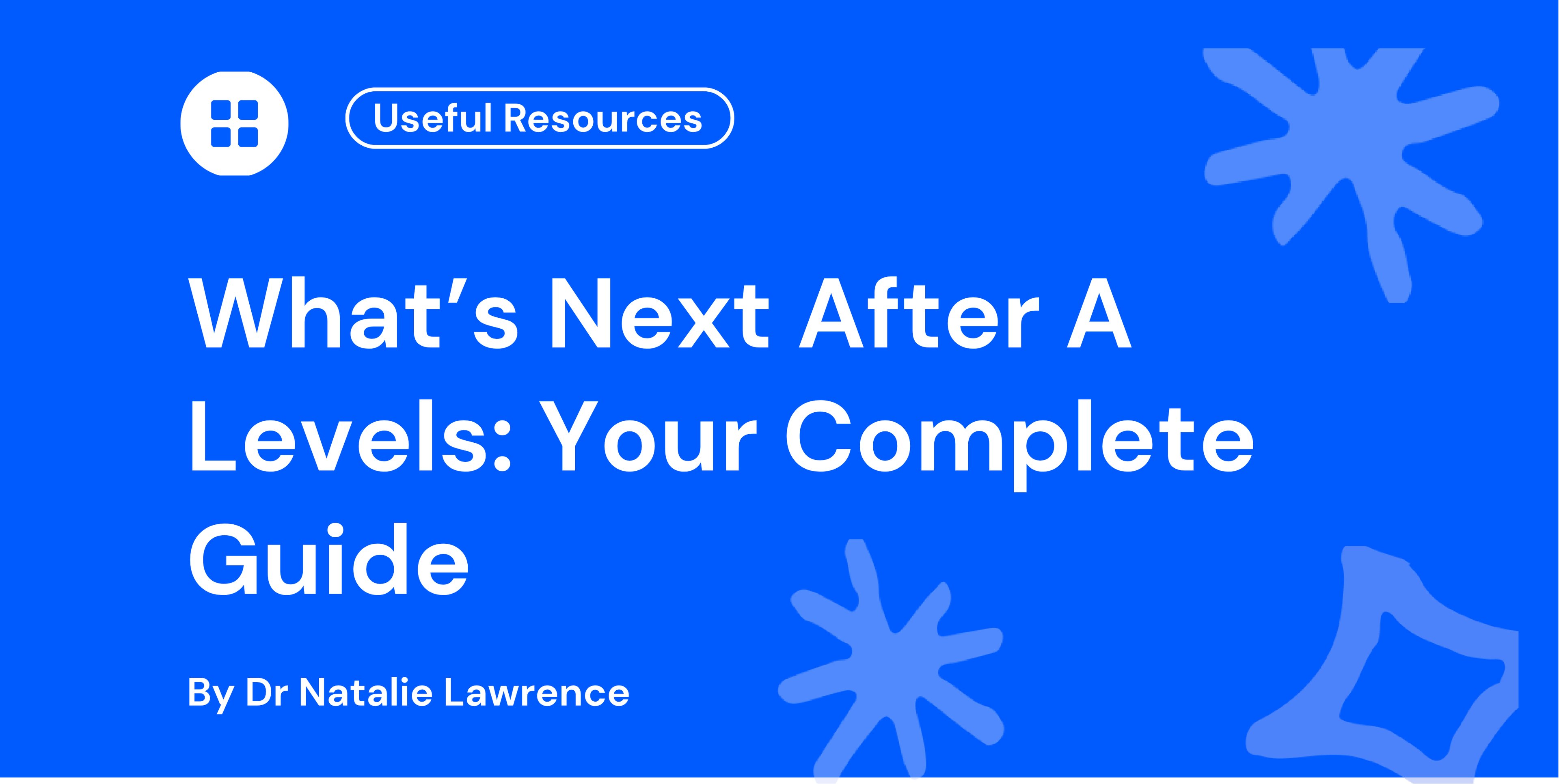 What’s Next After A Levels: Your Complete Guide

