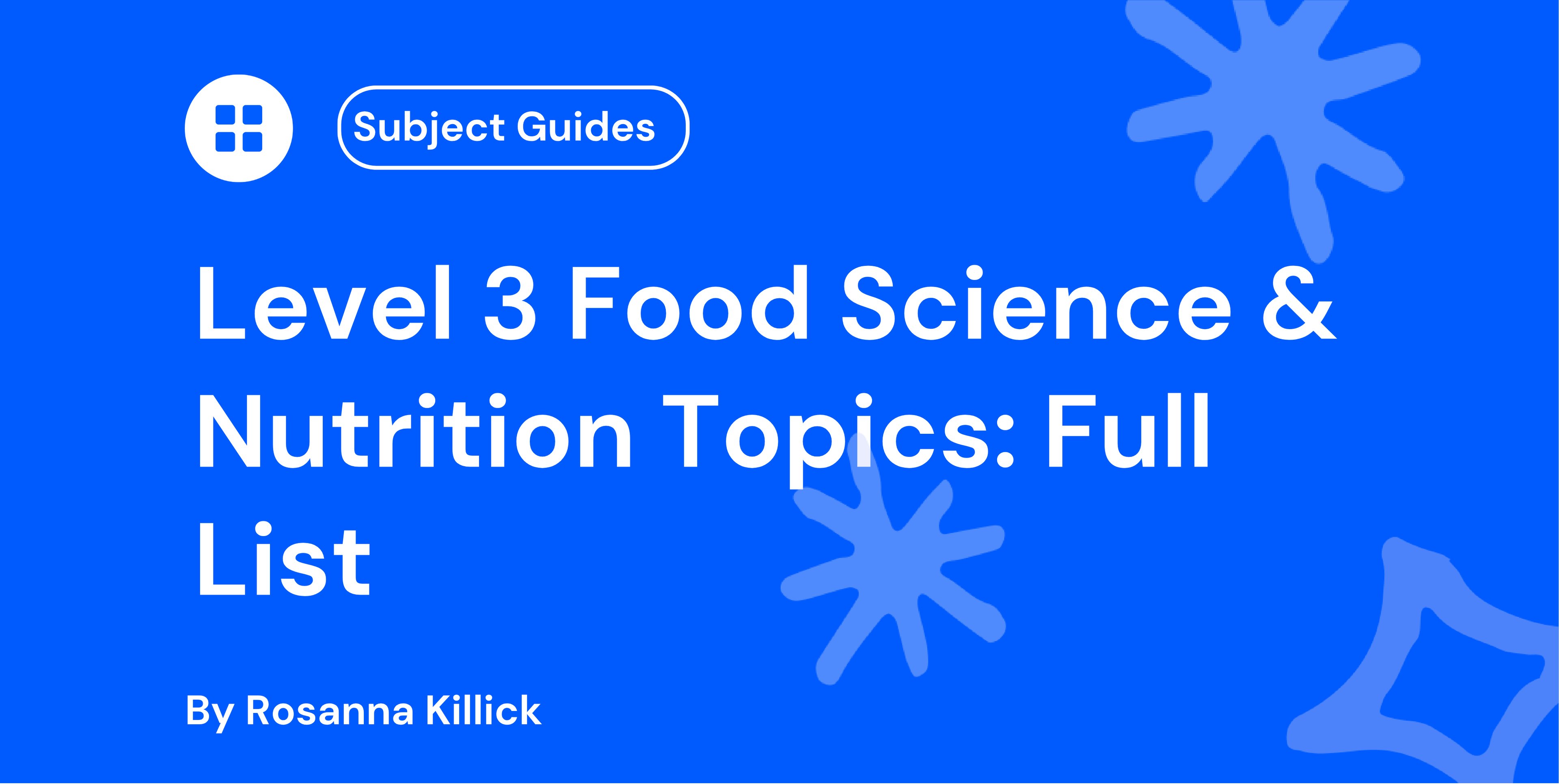 Level 3 Food Science & Nutrition Topics Full List
