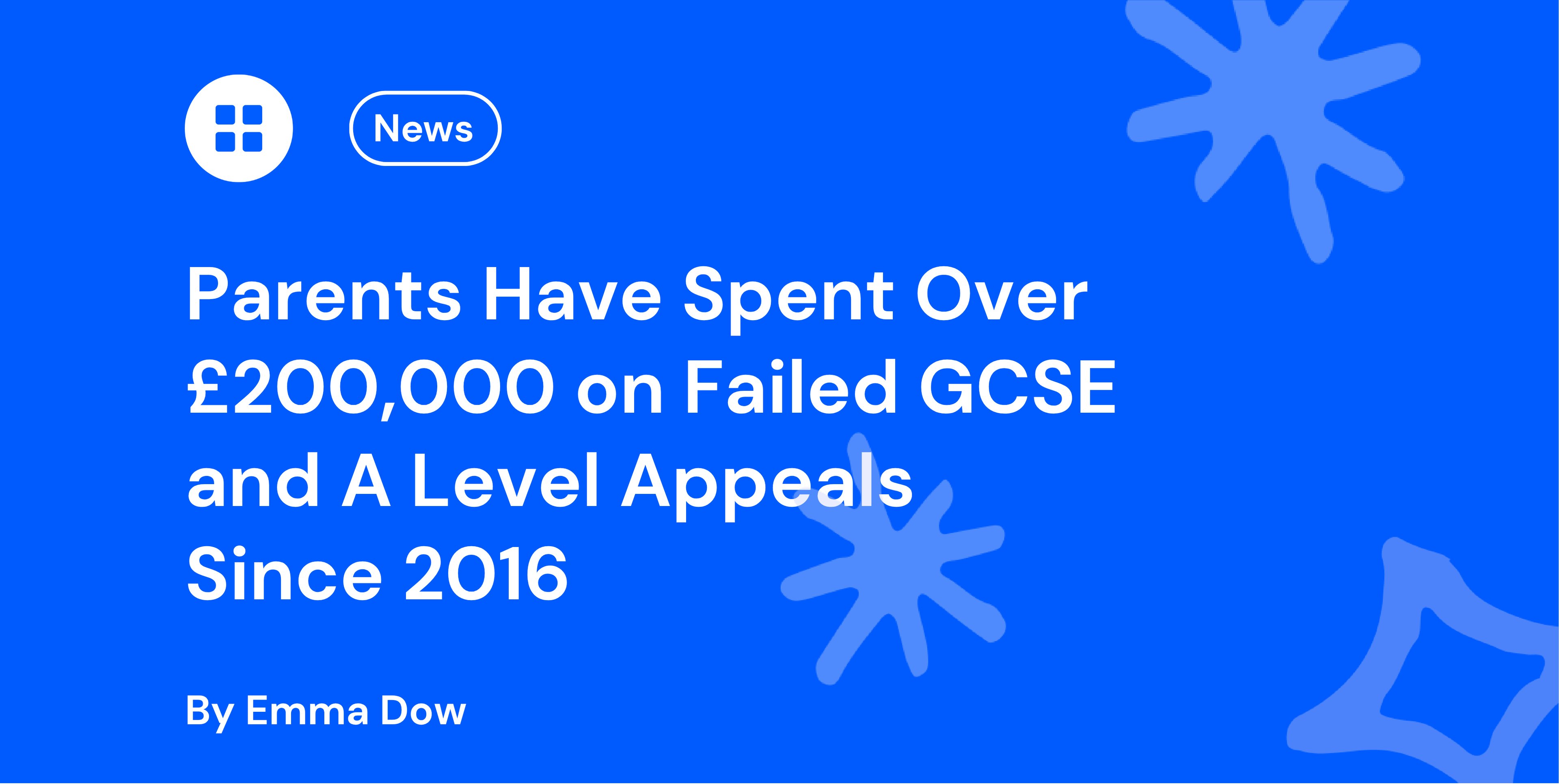 Parents have wasted over £200,000 on failed GCSE and A Level appeals since 2016