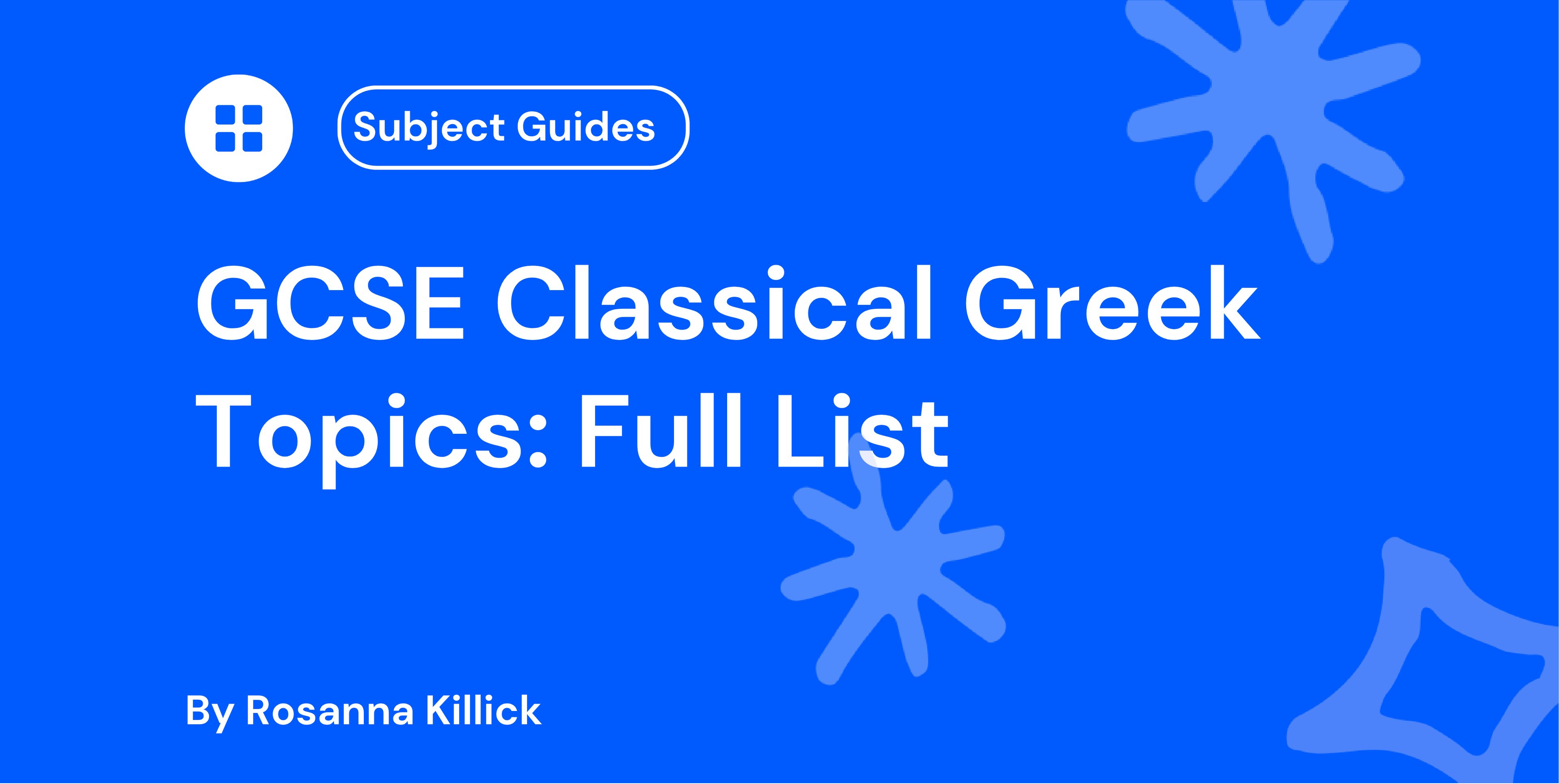 GCSE Classical Greek Topics: Full List